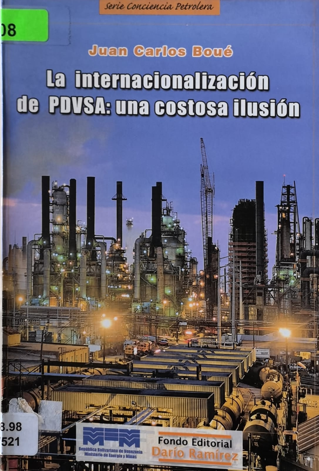 La internacionalización de PDVSA: una costosa ilusión