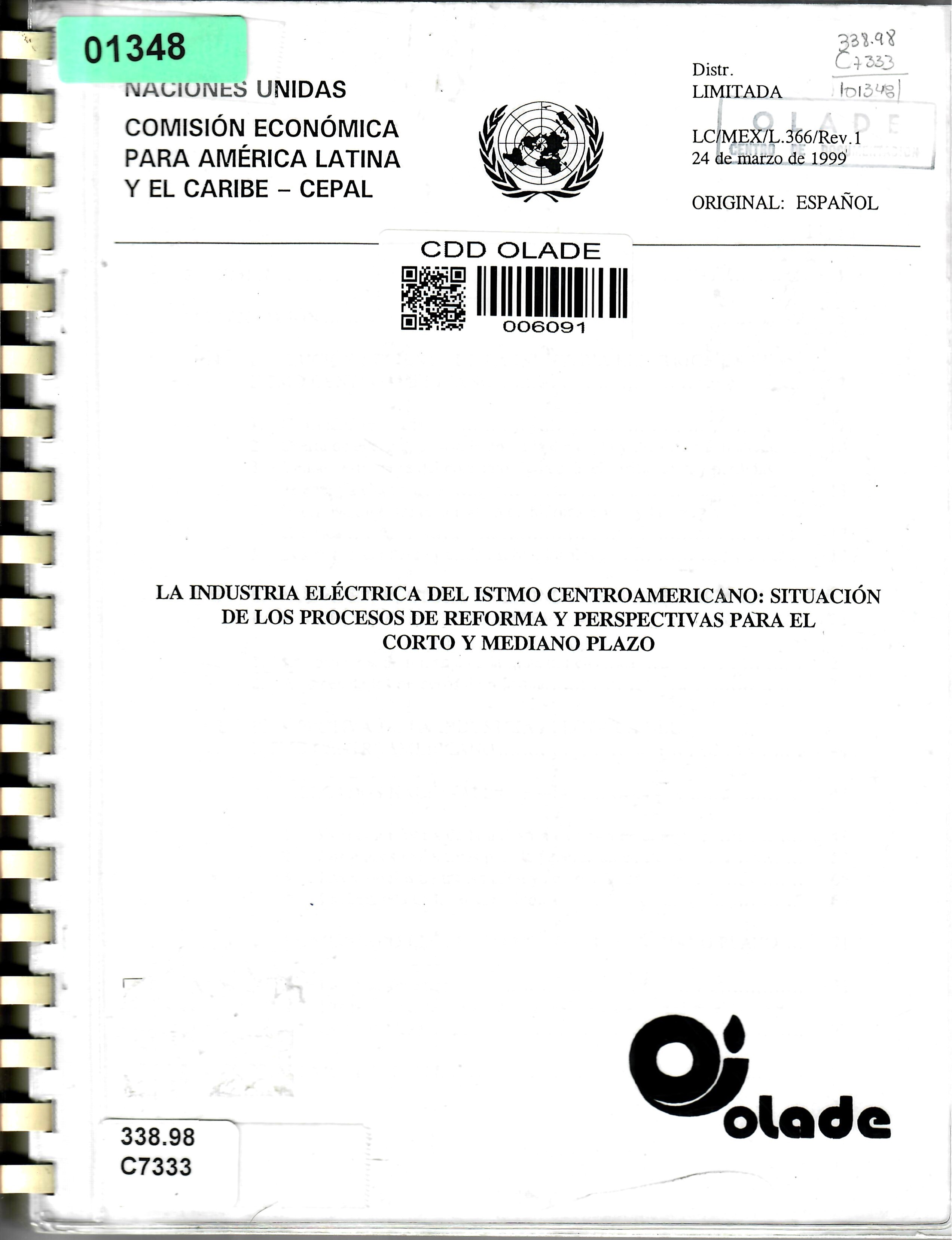 LA INDUSTRIA ELÉCTRICA DEL ISTMO CENTROAMERICANO: SITUACIÓN DE LOS PROCESOS DE REFORMA Y PERSPECTIVAS PARA EL CORTO Y MEDIANO PLAZO