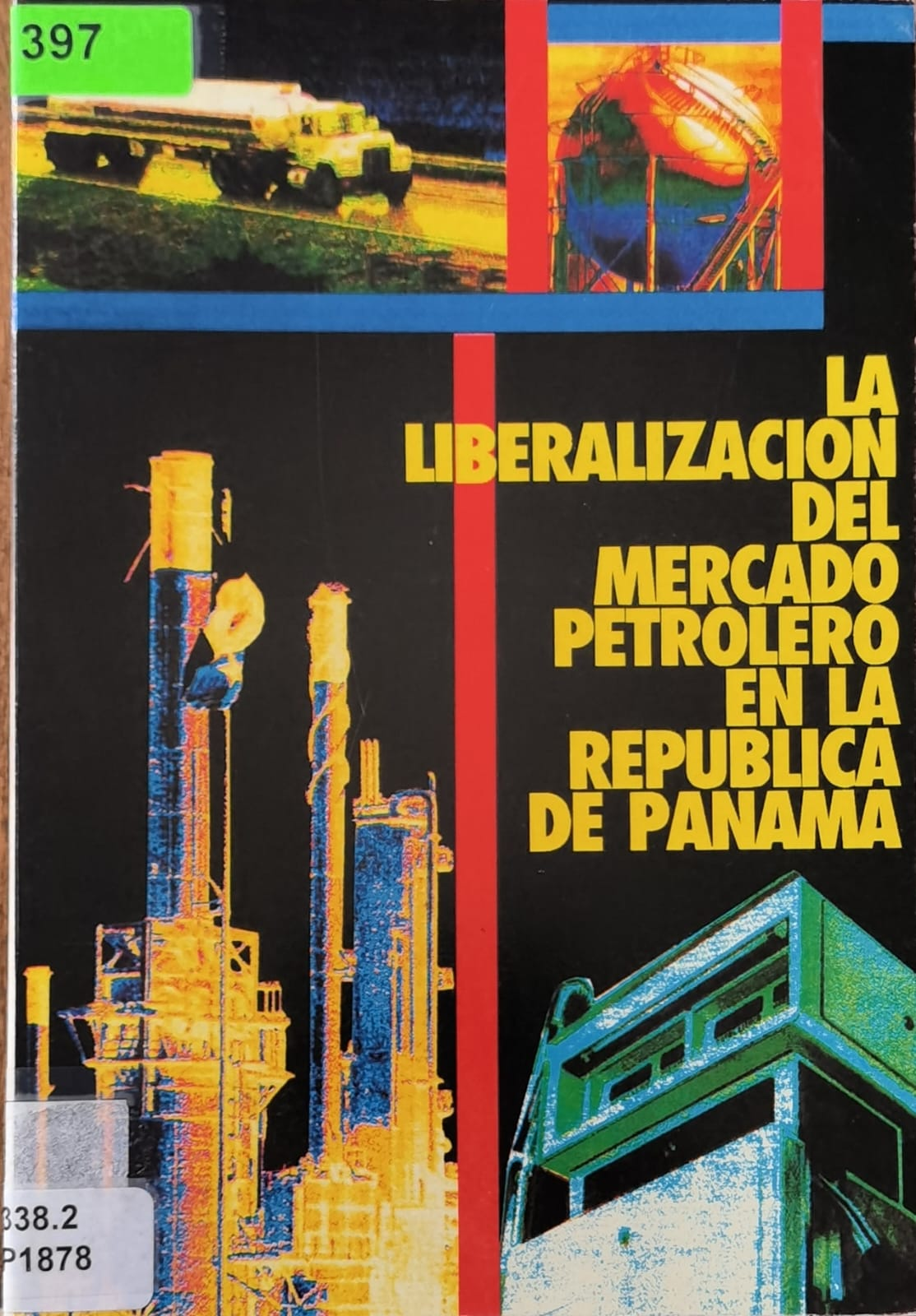 LA LIBERALIZACION DEL MERCADO PETROLERO EN LA REPUBLICA DE PANAMA