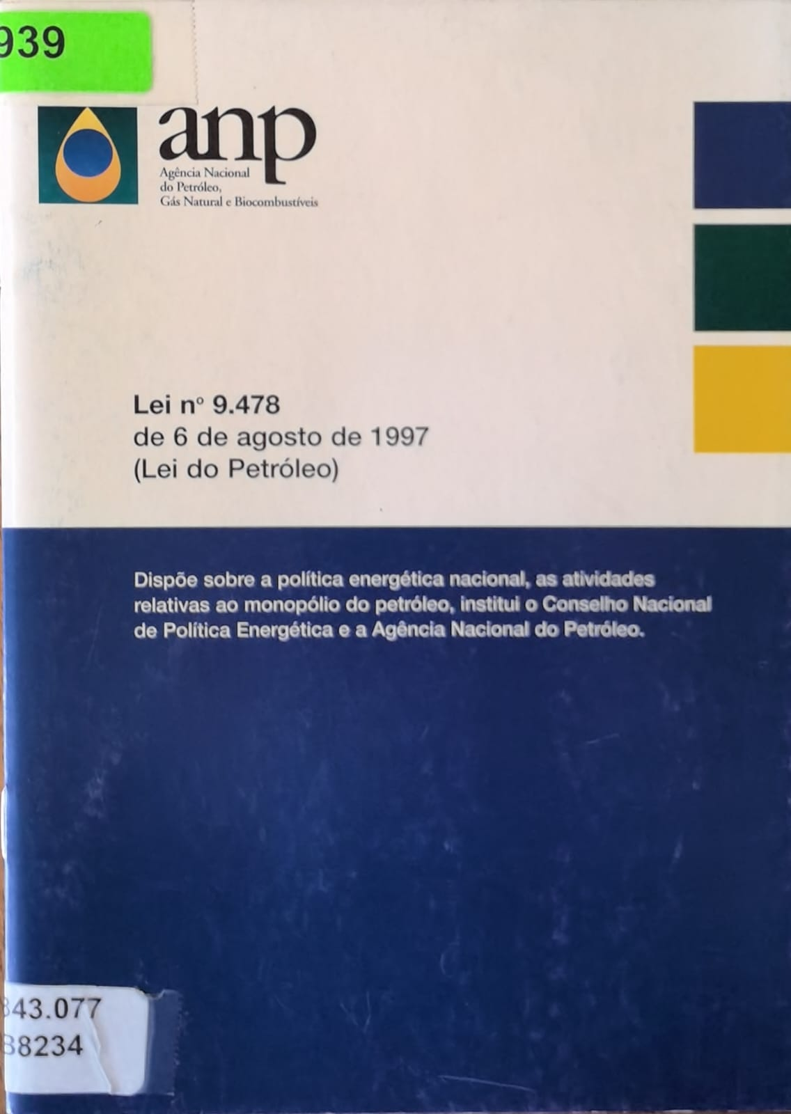 Lei n° 9.478 de 6 de agosto de 1997 (Lei do Petróleo)