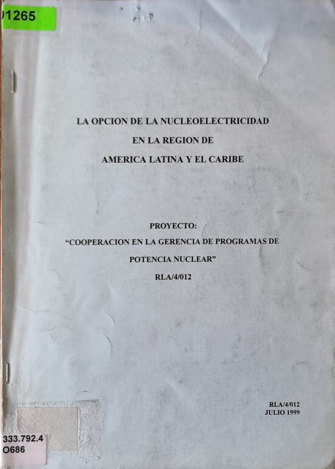 LA OPCION DE LA NUCLEOELECTRICIDAD EN LA REGION DE AMERICA LATINA Y EL CARIBE