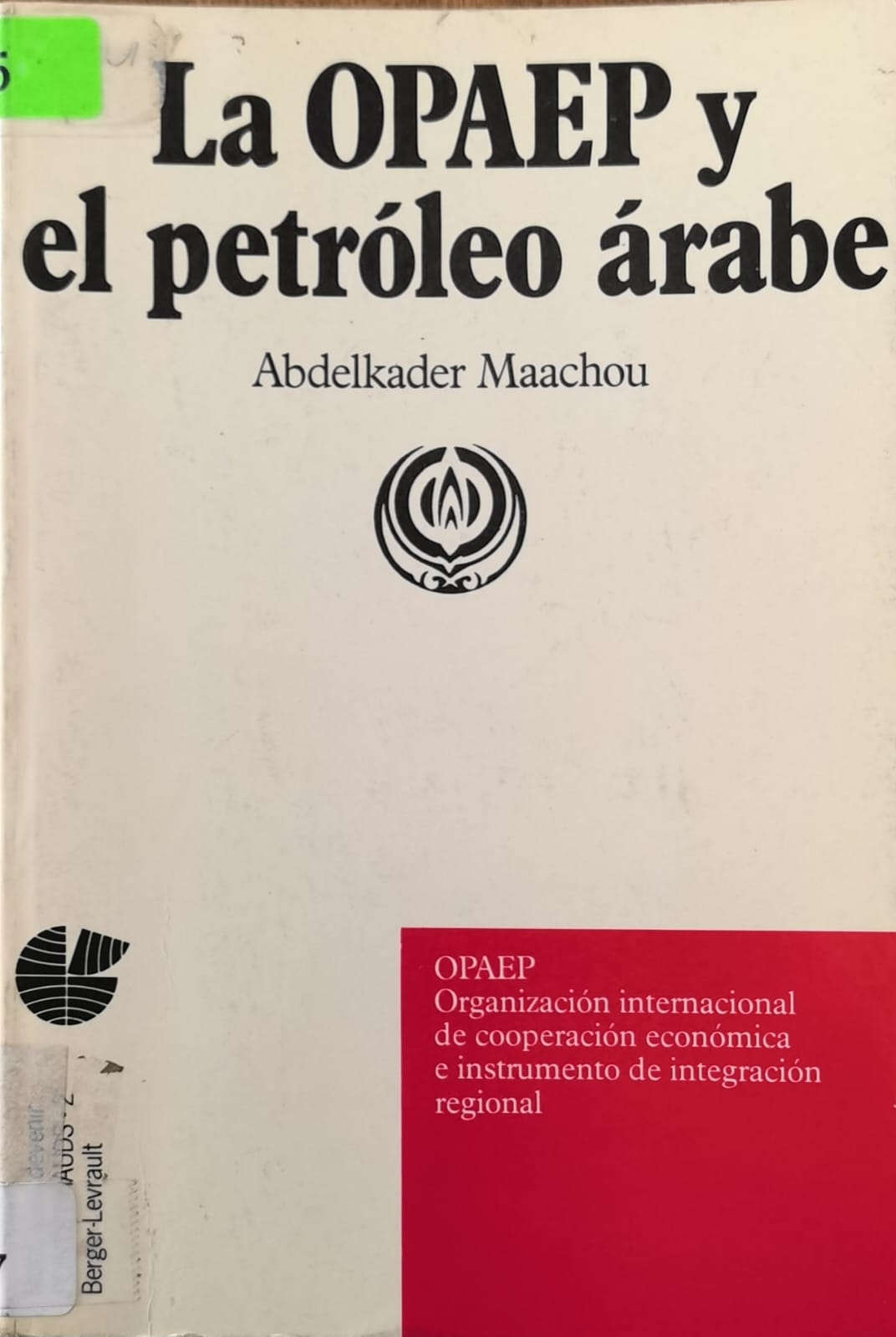 La OPAEP y el petróleo árabe