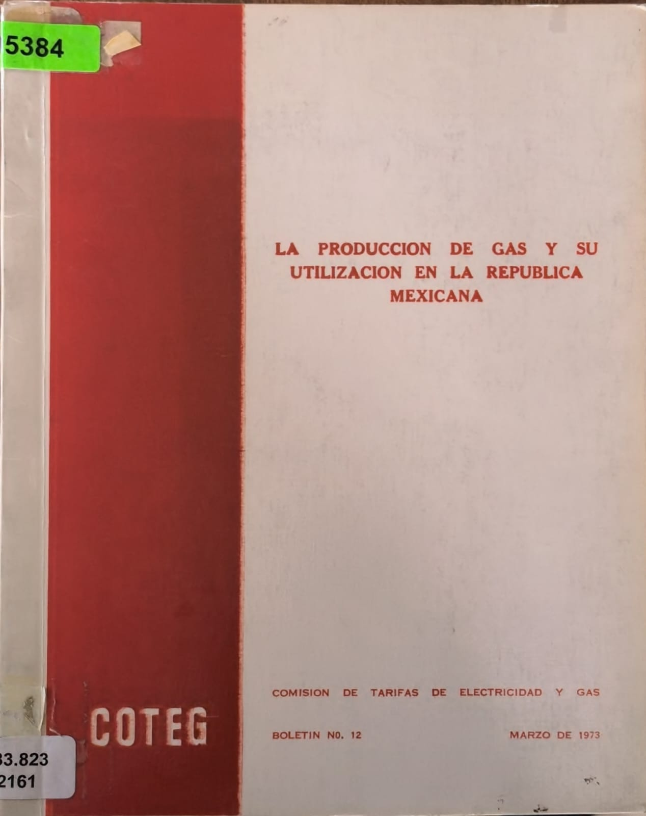 LA PRODUCCION DE GAS Y SU UTILIZACION EN LA REPUBLICA MEXICANA