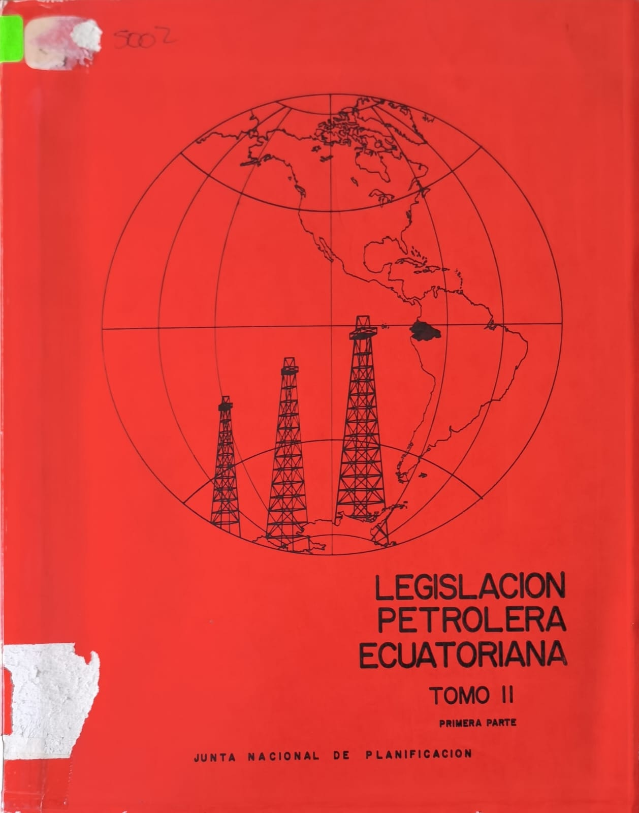 LEGISLACION PETROLERA ECUATORIANA - TOMO II - PRIMERA PARTE