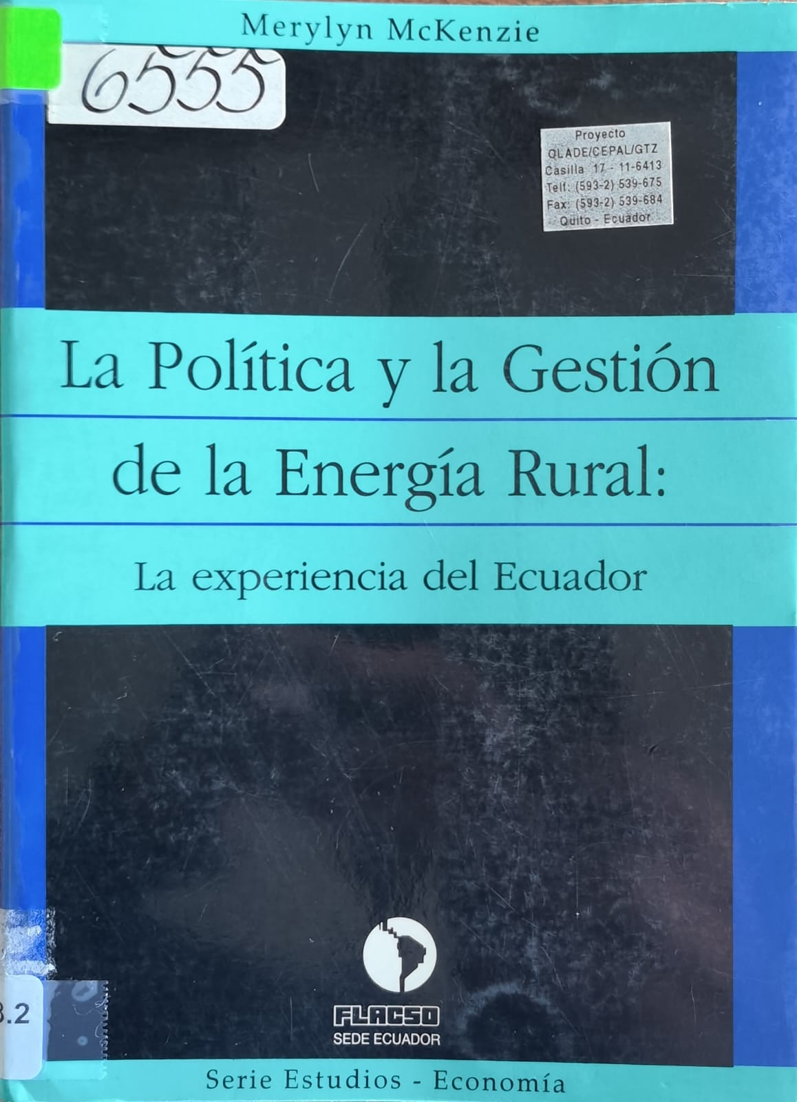 La Política y la Gestión de la Energía Rural: La experiencia del Ecuador