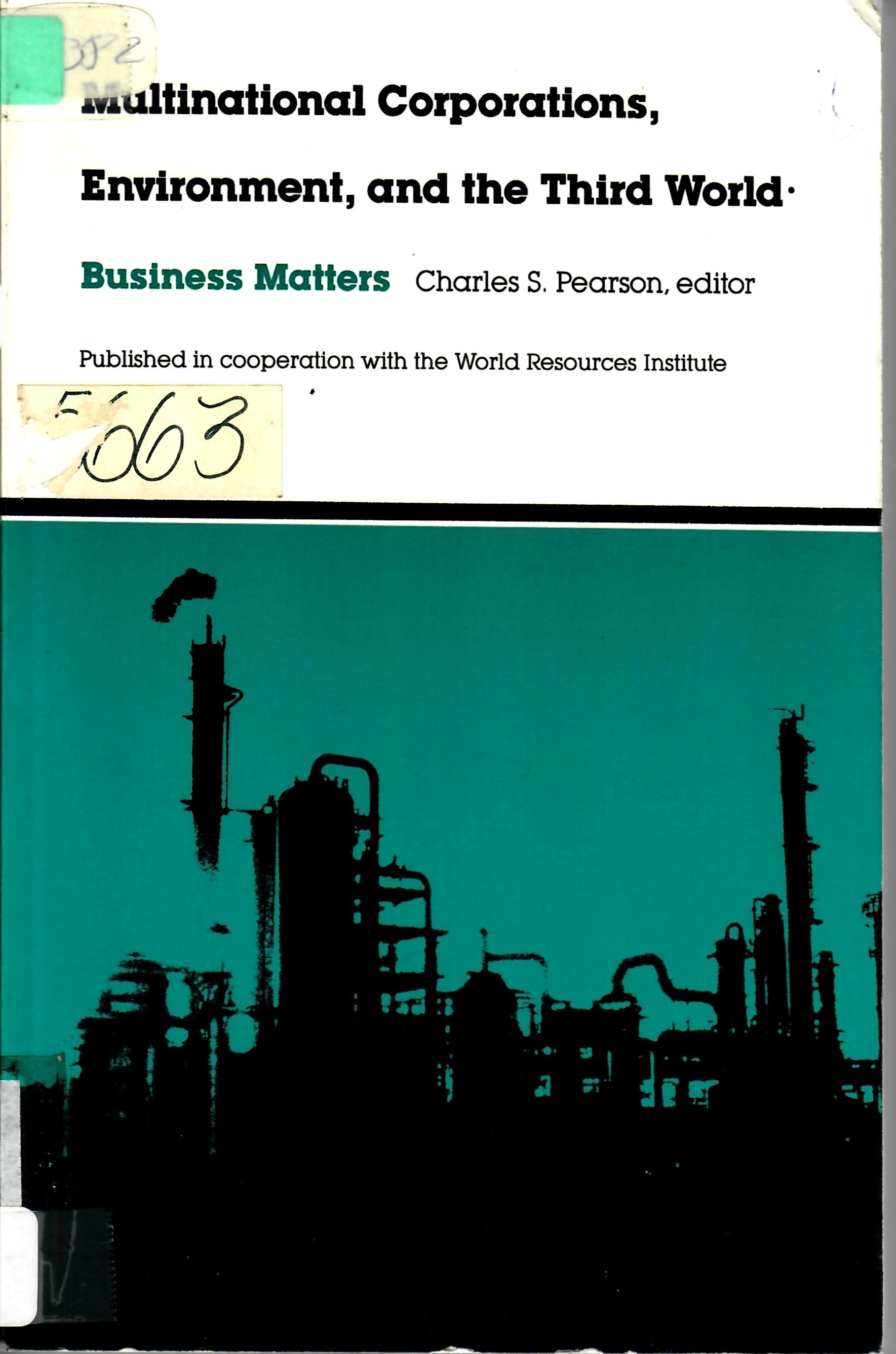 multinational Corporations, Environment, and the Third World. Business Matters