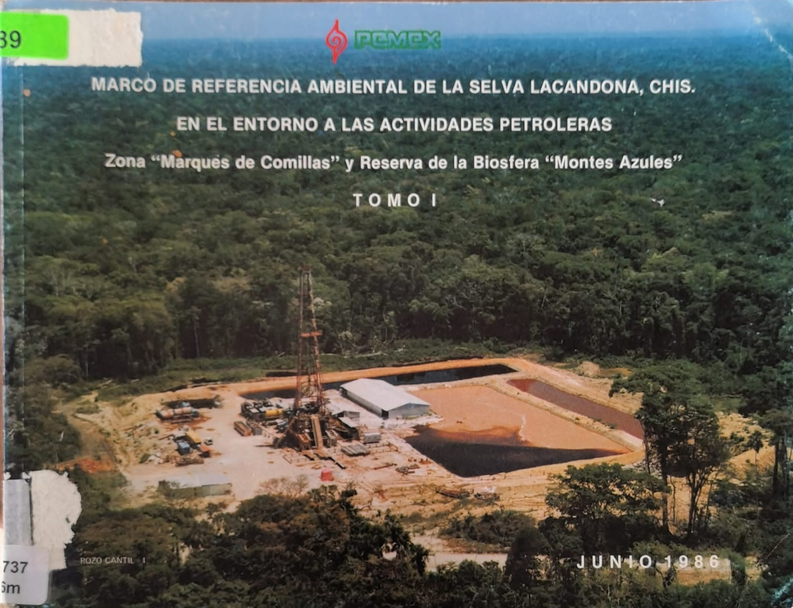 MARCO DE REFERENCIA AMBIENTAL DE LA SELVA LACANDONA, CHIS. EN EL ENTORNO A LAS ACTIVIDADES PETROLERAS Zona "Marques de Comillas" y Reserva de la Biosfera "Montes Azules”