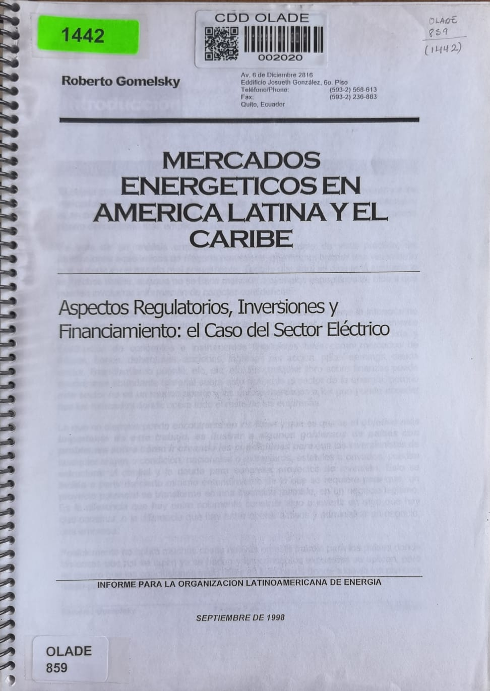 MERCADOS ENERGETICOS EN AMERICA LATINA Y EL CARIBE: Aspectos Regulatorios, Inversiones y
Financiamiento: el Caso del Sector Eléctrico
