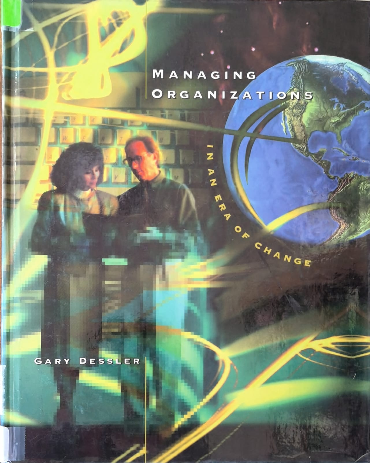 MANAGING ORGANIZATIONS IN AN ERA OF CHANGE