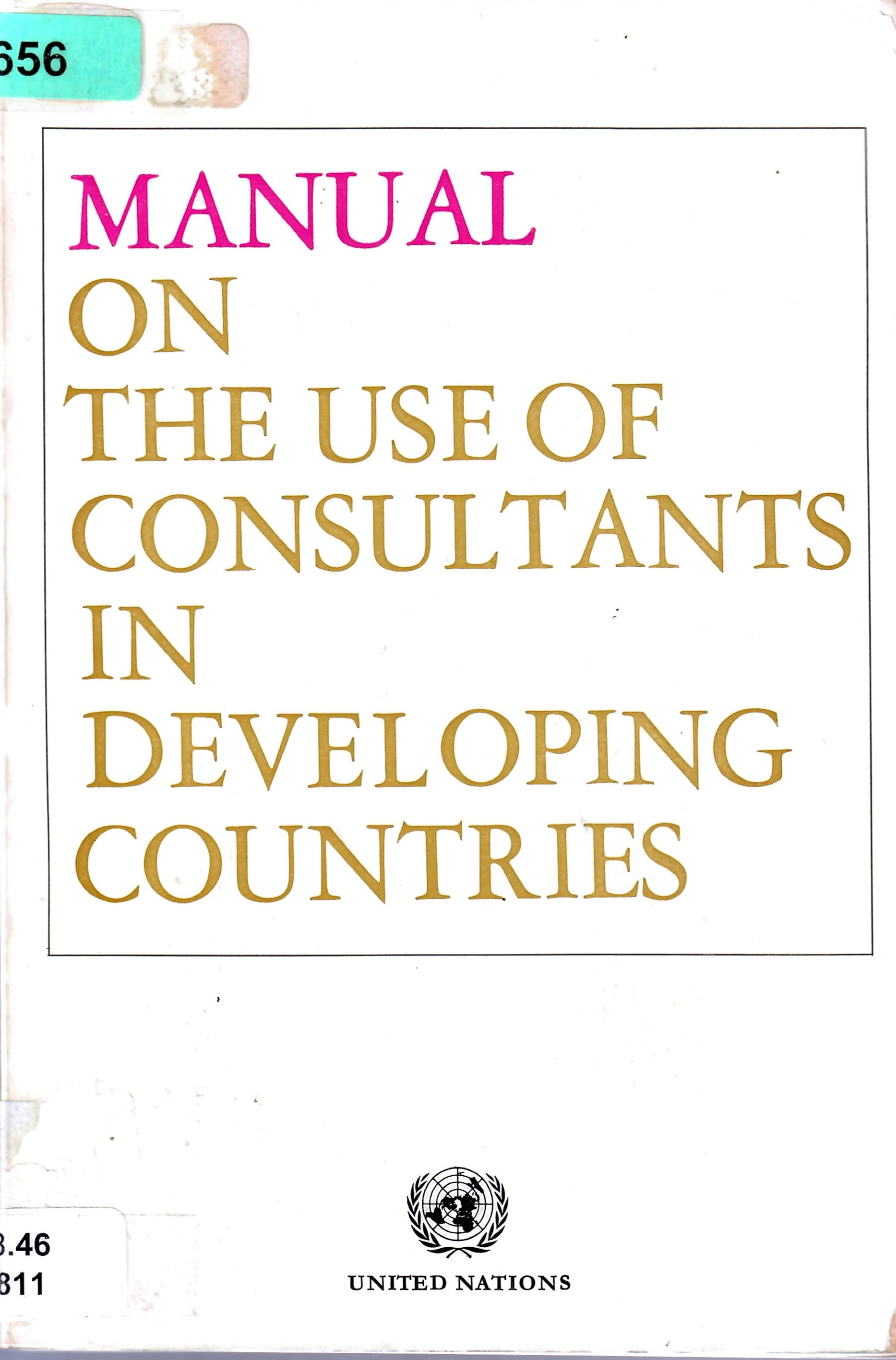 MANUAL ON THE USE OF CONSULTANTS IN DEVELOPING COUNTRIES