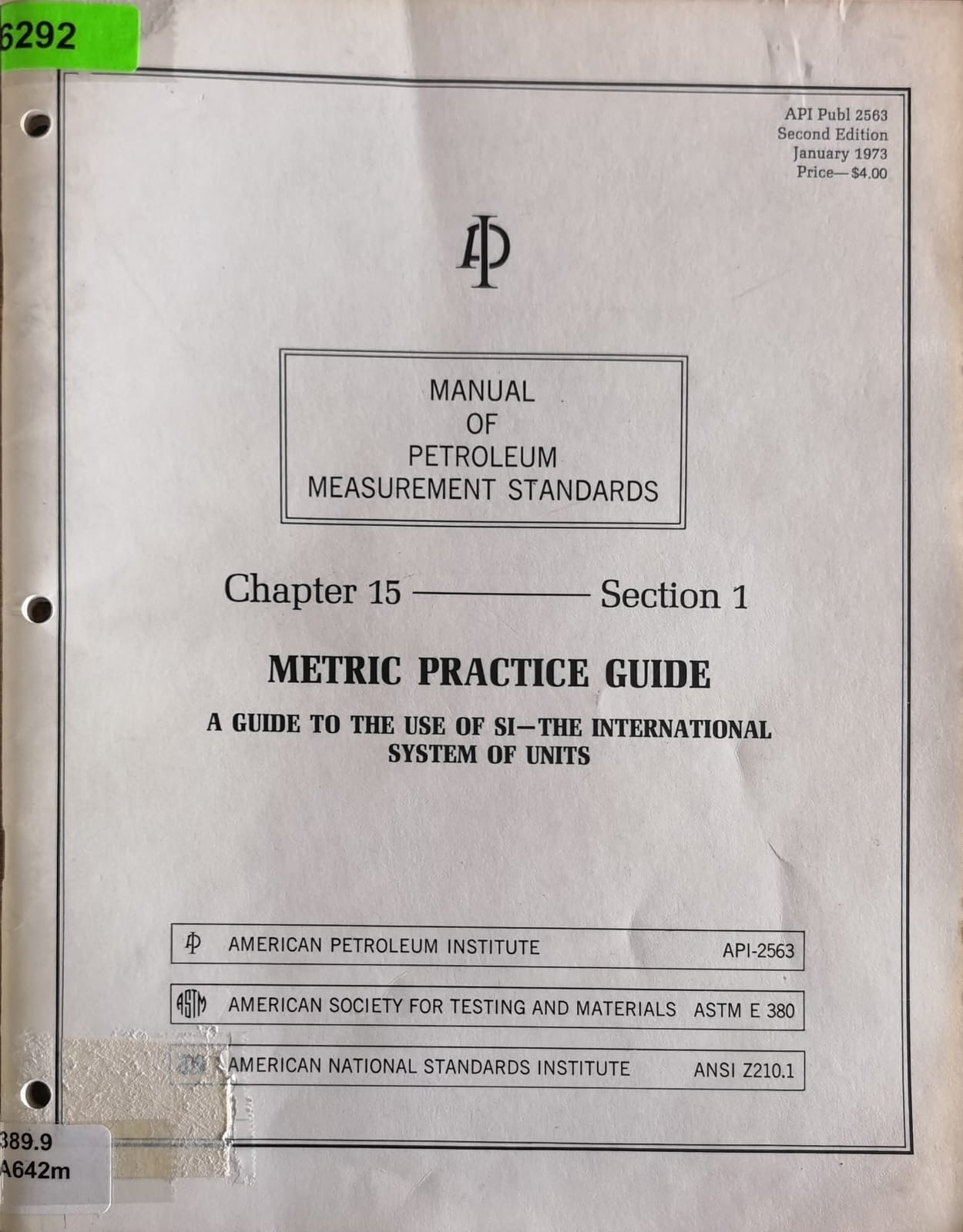 METRIC PRACTICE GUIDE: A GUIDE TO THE USE OF SI-THE INTERNATIONAL SYSTEM OF UNITS