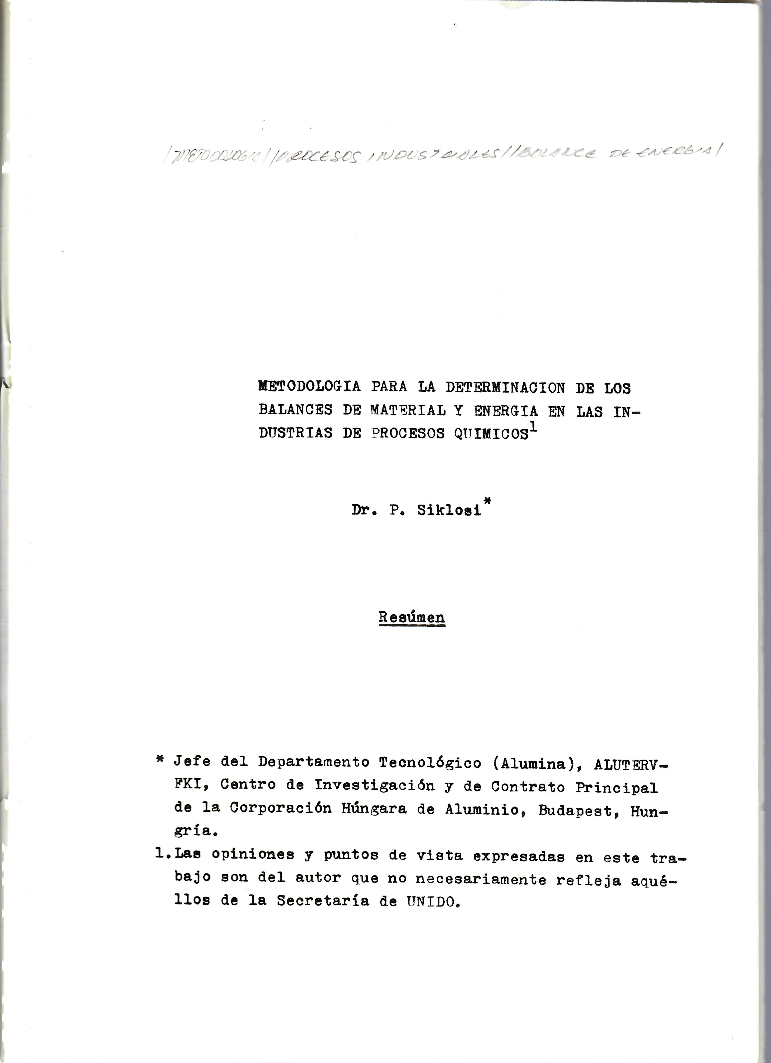 METODOLOGIA PARA LA DETERMINACION DE LOS BALANCES DE MATERIAL Y ENERGIA EN LAS INDUSTRIAS DE PROCESOS QUIMICOS (1)