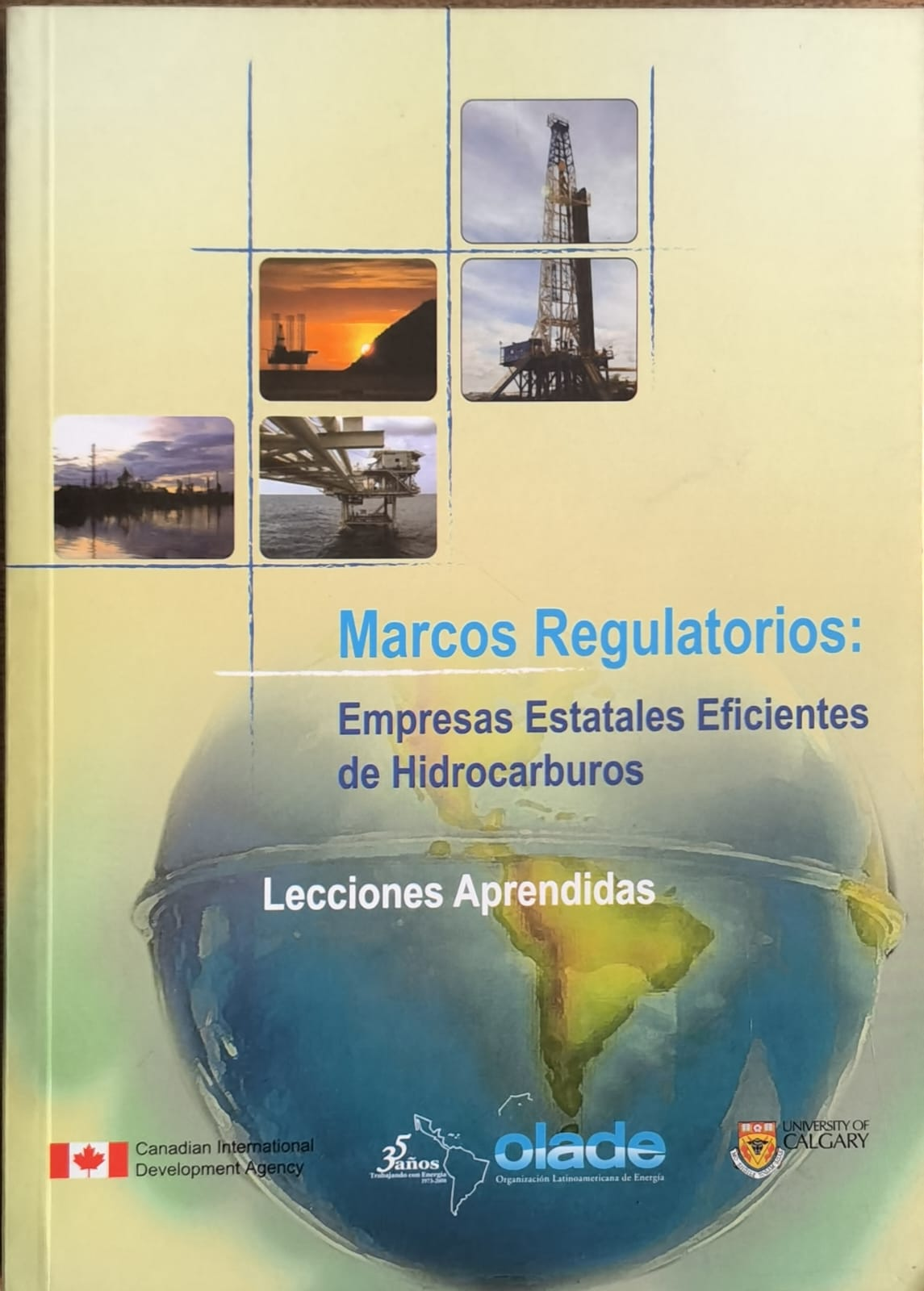 Marcos Regulatorios: Empresas Estatales Eficientes de Hidrocarburos - Lecciones Aprendidas