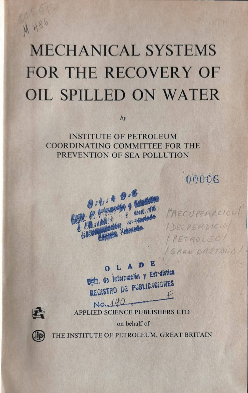 MECHANICAL SYSTEMS FOR THE RECOVERY OF OIL SPILLED ON WATER