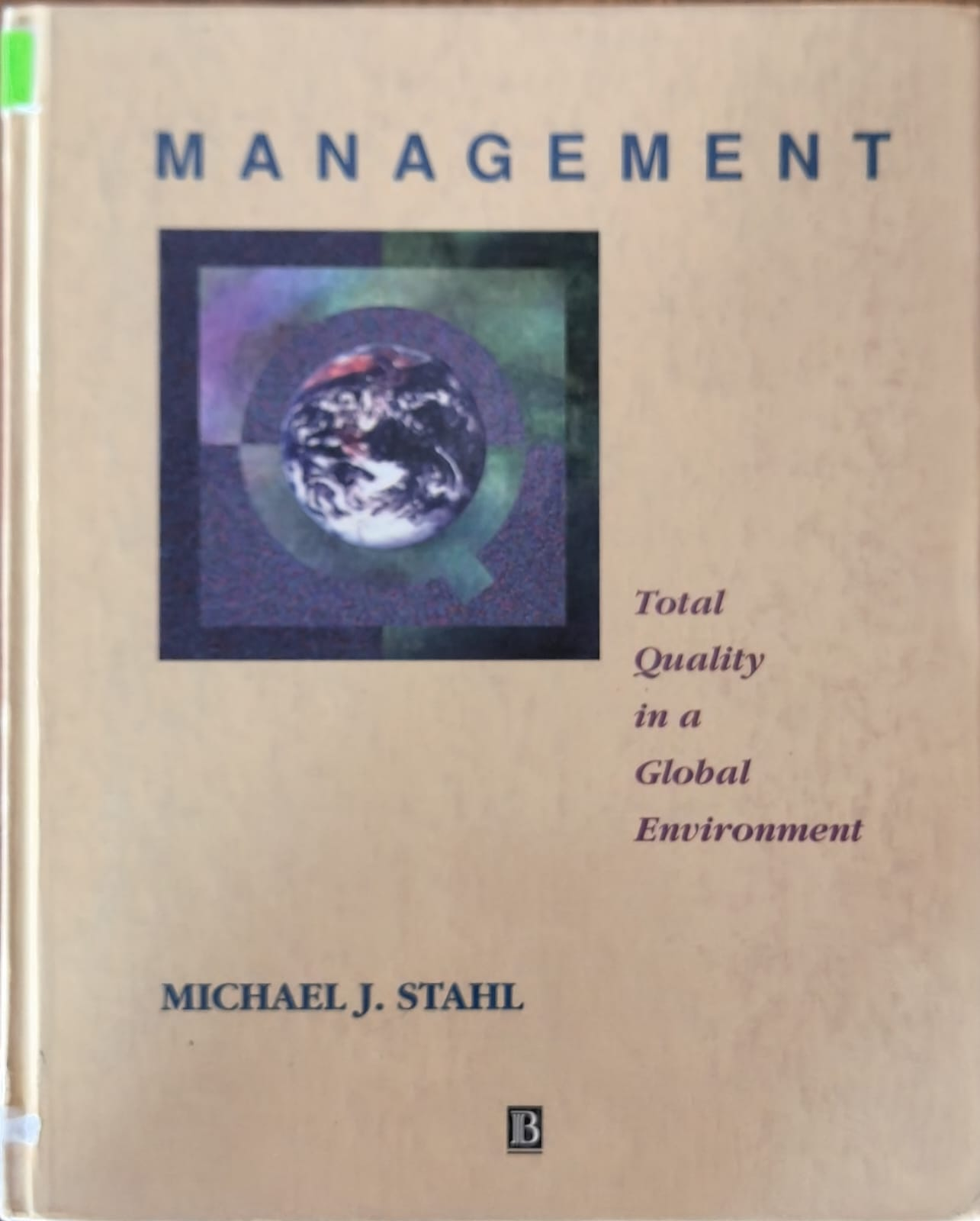 MANAGEMENT: Total Quality in a Global Environment