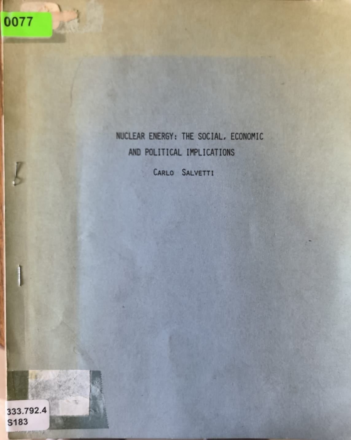NUCLEAR ENERGY: THE SOCIAL, ECONOMIC AND POLITICAL IMPLICATIONS