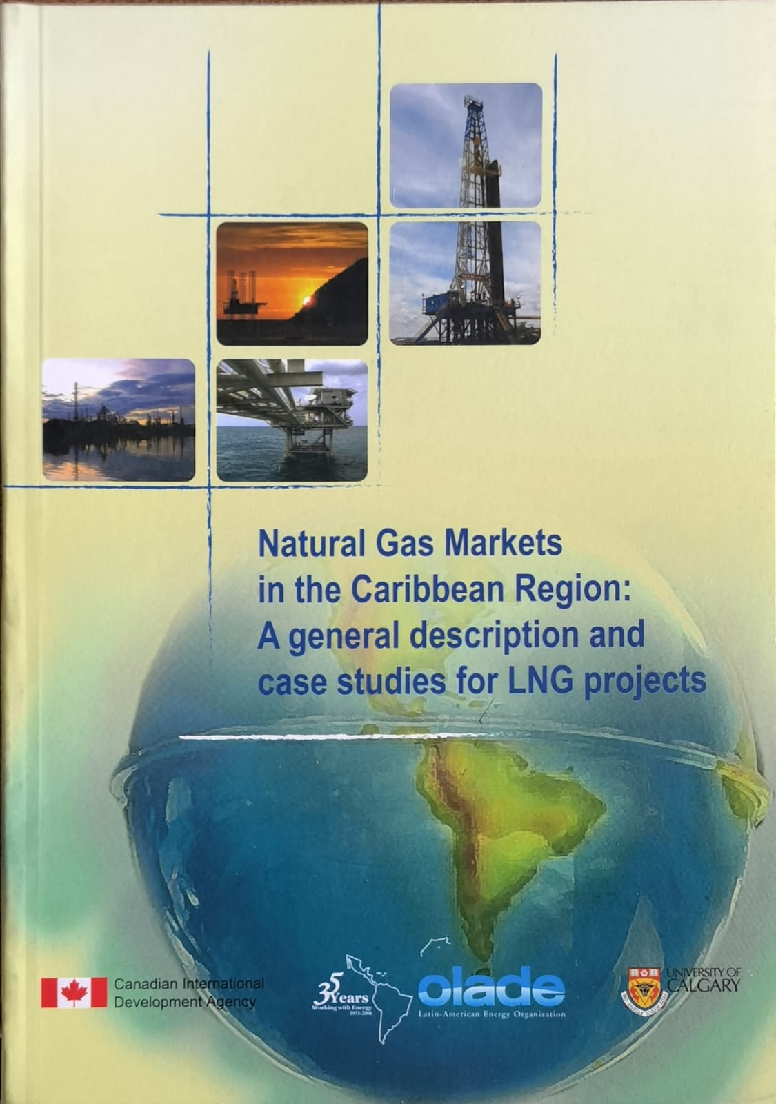 Natural Gas Markets in the Caribbean Region: A general description and case studies for LNG projects