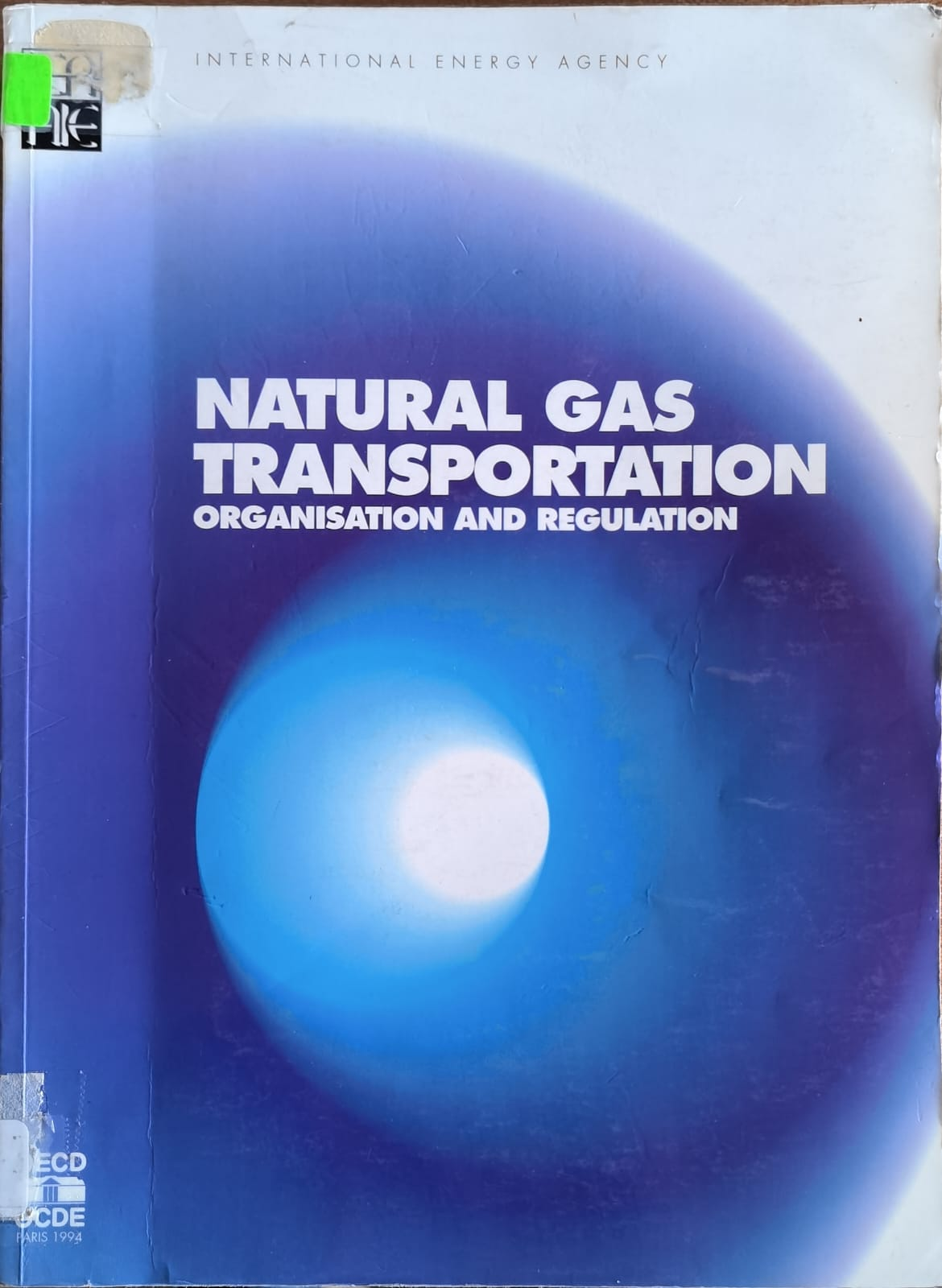 NATURAL GAS TRANSPORTATION: ORGANISATION AND REGULATION
