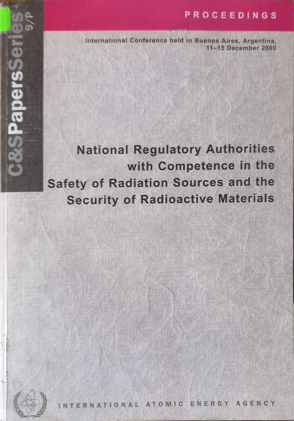 National Regulatory Authorities with Competence in the Safety of Radiation Sources and the Security of Radioactive Materials