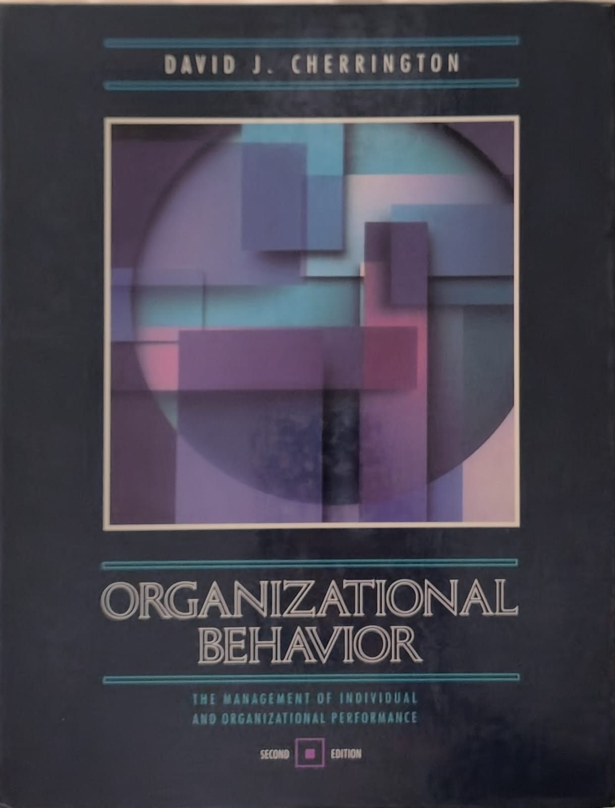 ORGANIZATIONAL BEHAVIOR: THE MANAGEMENT OF INDIVIDUAL AND ORGANIZATIONAL PERFORMANCE