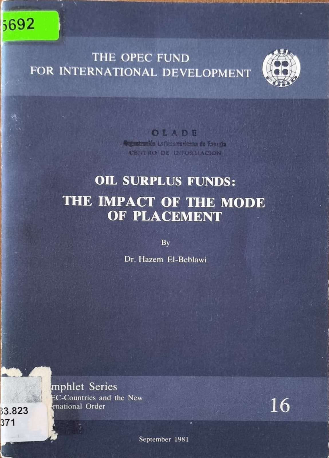 OIL SURPLUS FUNDS: THE IMPACT OF THE MODE OF PLACEMENT