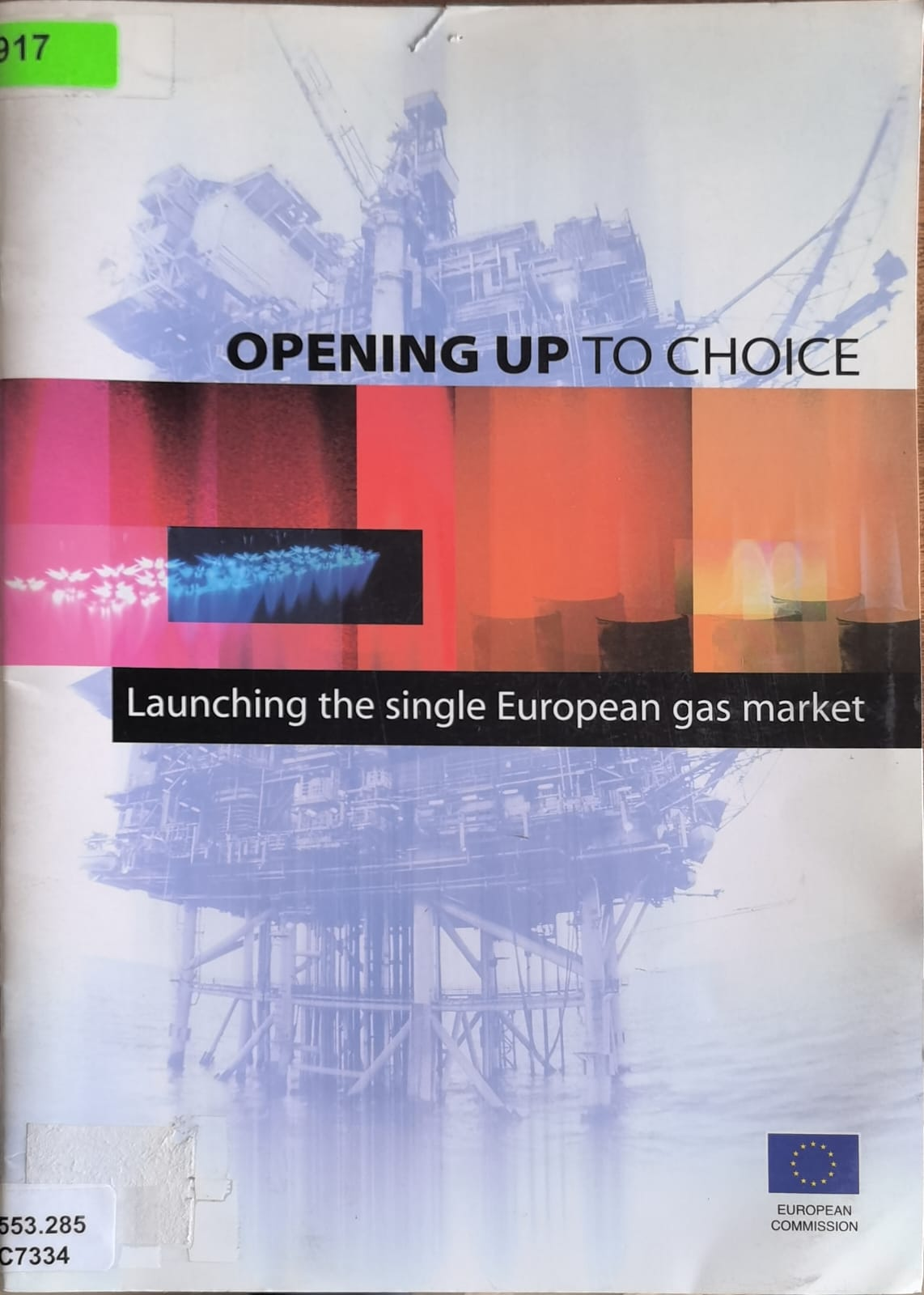 OPENING UP TO CHOICE: Launching the single European gas market