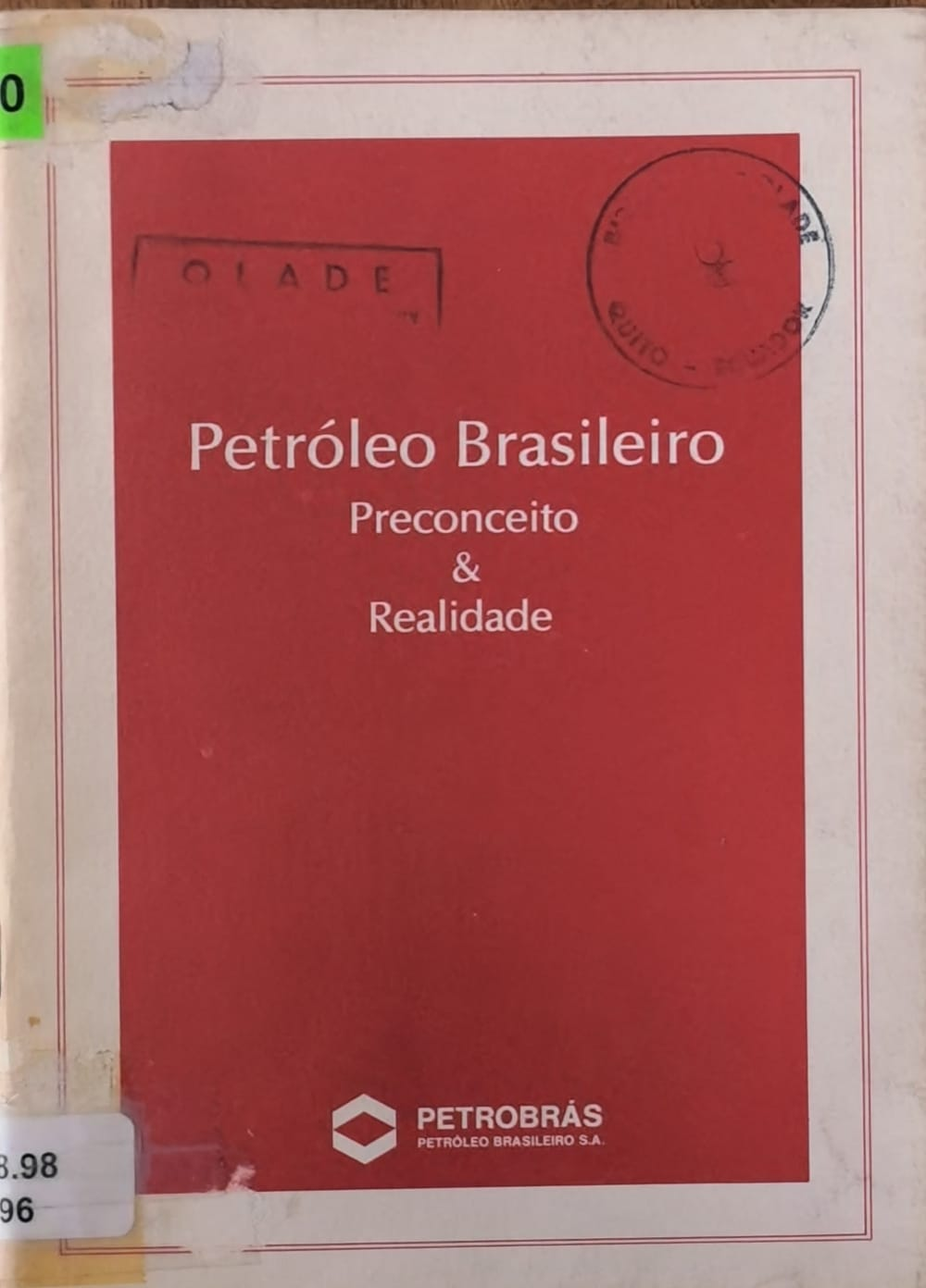 Petróleo Brasileiro Preconceito & Realidade