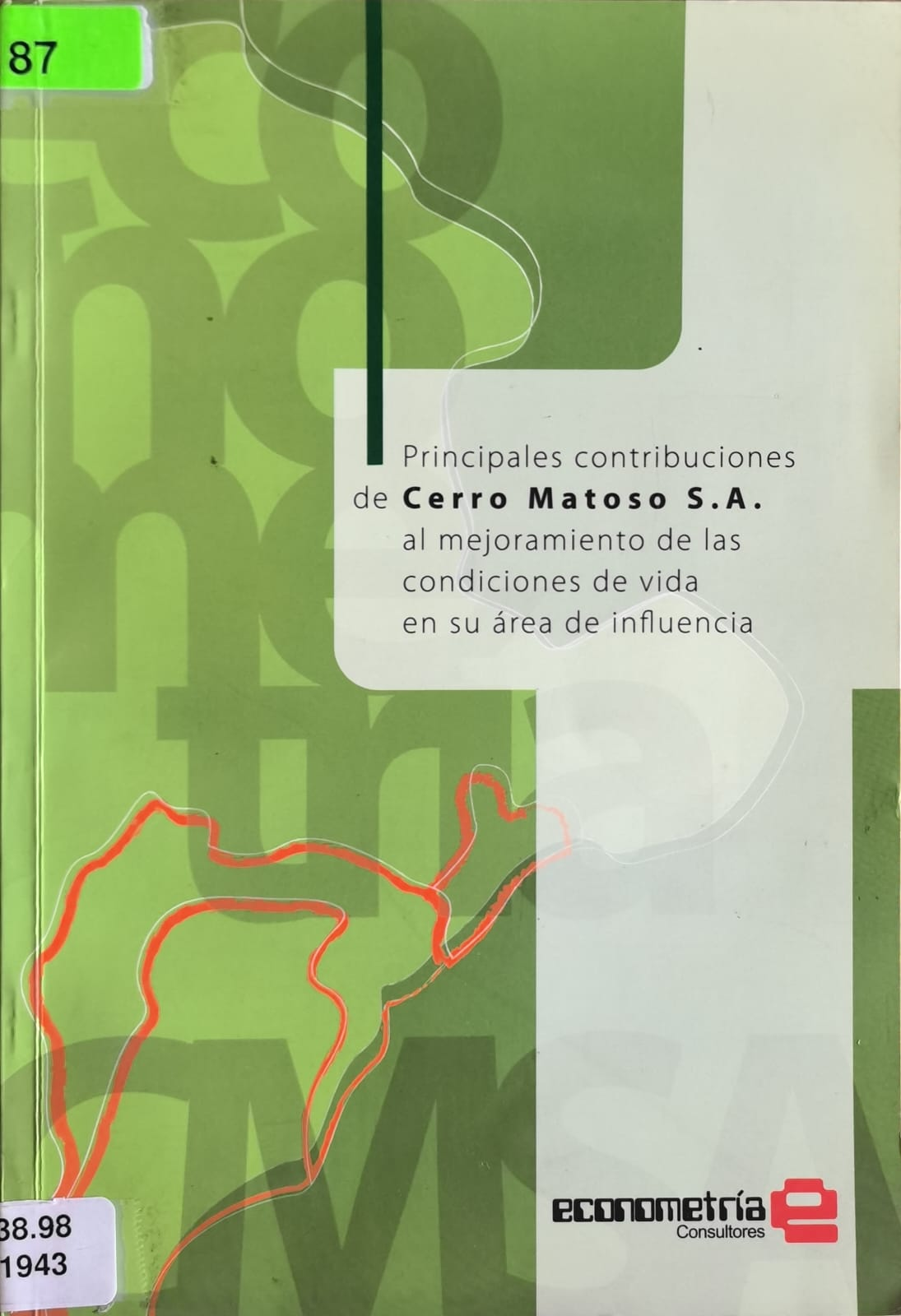 Principales contribuciones de Cerro Matoso S.A. al mejoramiento de las
condiciones de vida en su área de influencia