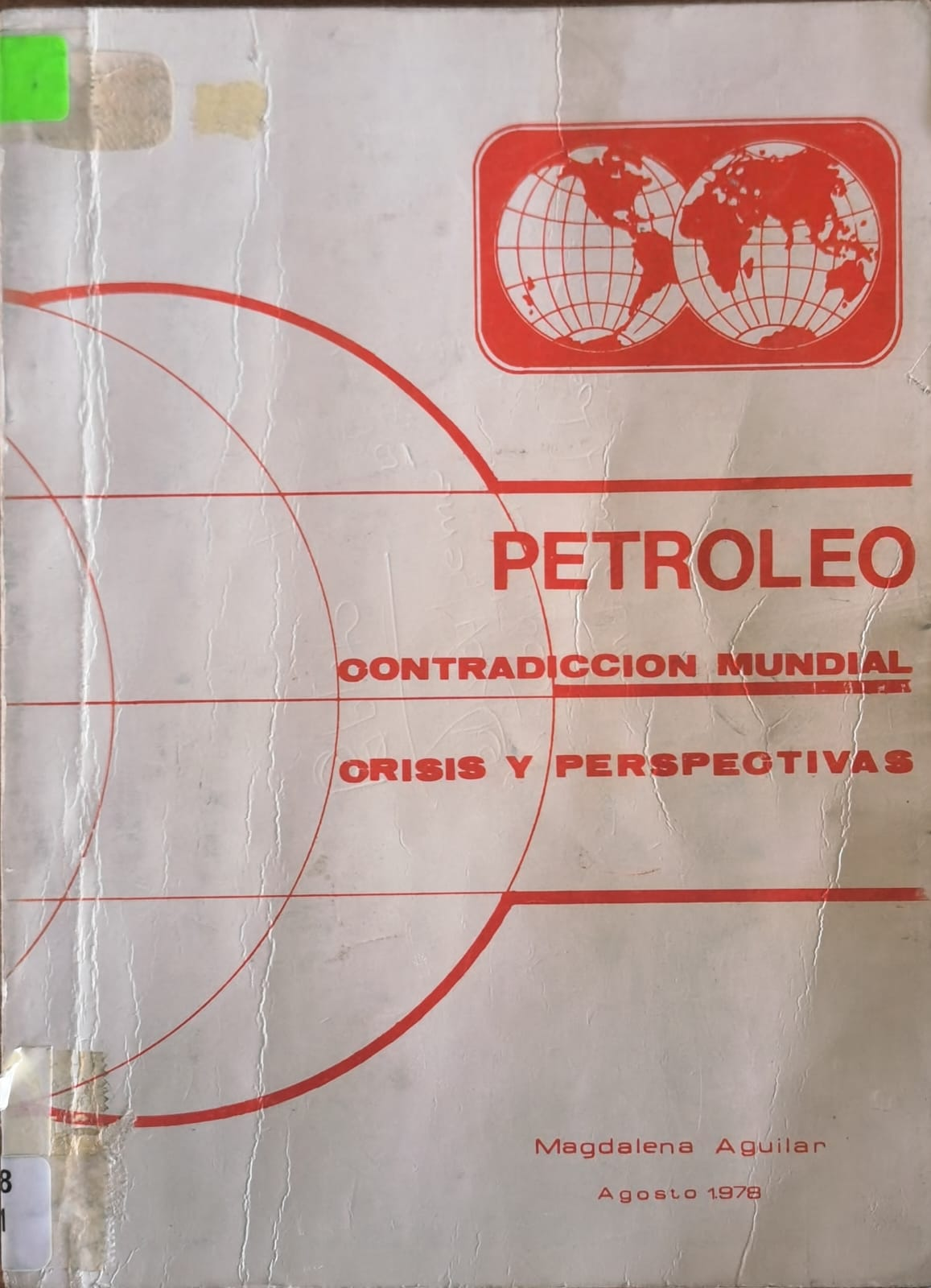 PETROLEO CONTRADICCION MUNDIAL CRISISY PERSPECTIVAS