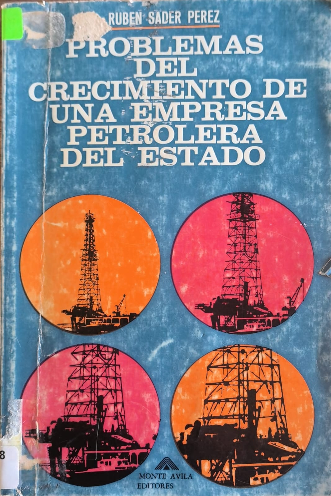 PROBLEMAS DEL CRECIMIENTO DE UNA EMPRESA PETROLERA DEL ESTADO