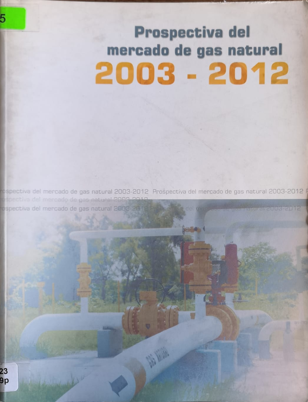Prospectiva del mercado de gas natural 2003 - 2012