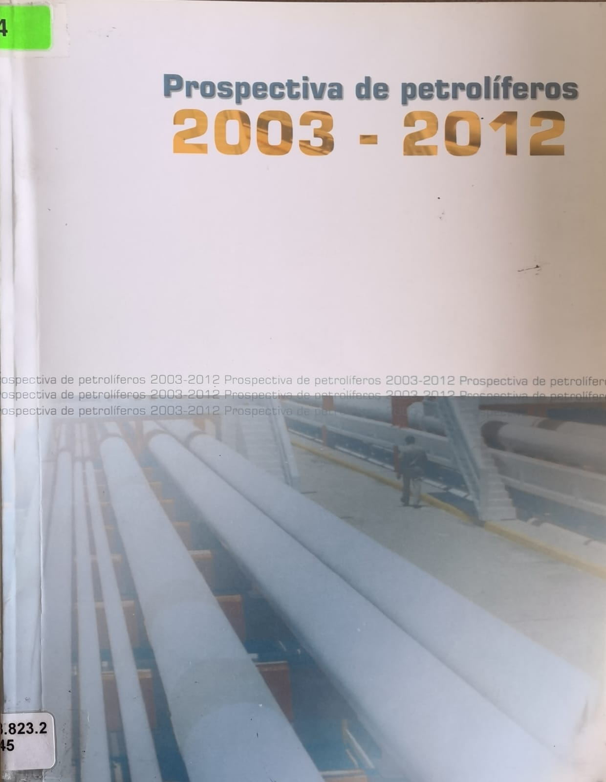 Prospectiva de petrolíferos 2003 - 2012