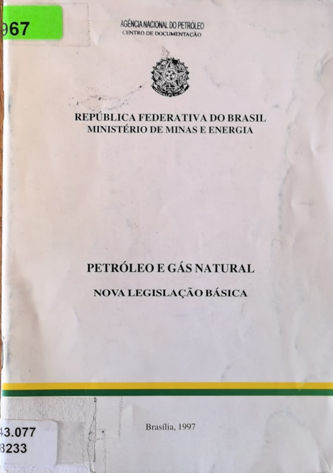 PETRÓLEO E GÁS NATURAL NOVA LEGISLAÇÃO BÁSICA