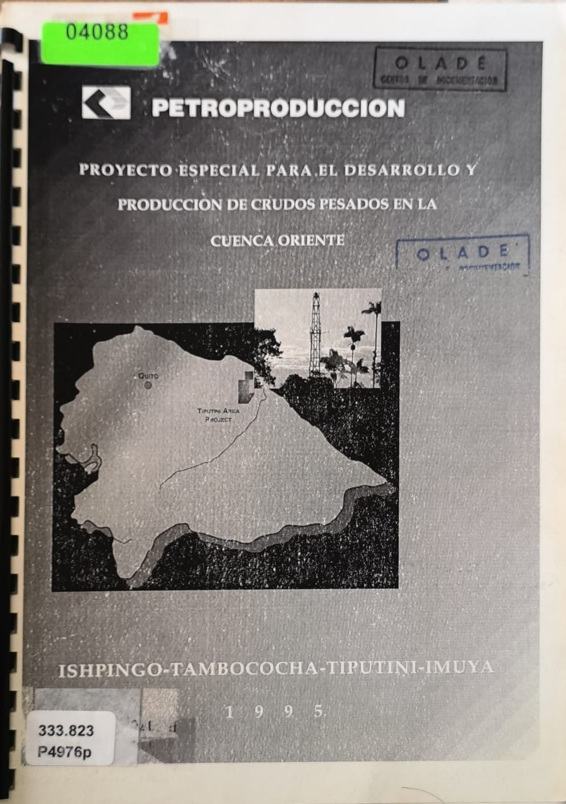 PROYECTO ESPECIAL PARA.EL DESARROLLO Y PRODUCCION DE CRUDOS PESADOS EN LA CUENCA ORIENTE: ISHPINGO-TAMBOCOCHA-TIPUTINI-IMUYA