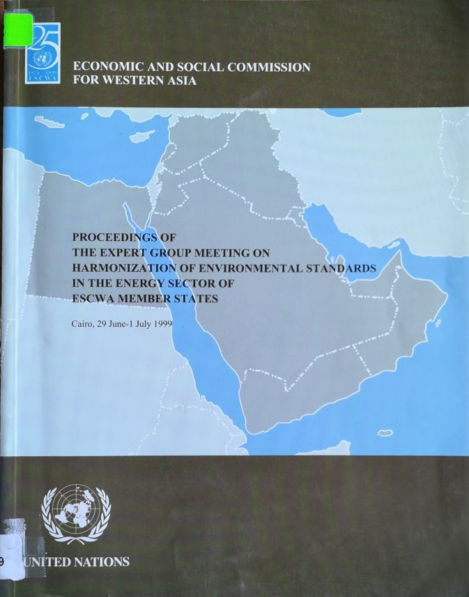 Proceedings of the Expert Group Meeting on Harmonization of Environmental Standards in the Energy Sector of ESCWA Member States