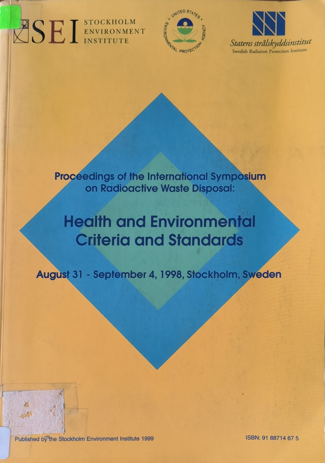 Proceedings of the International Symposium on Radioactive Waste Disposal: Health and Environmental Criteria and Standards