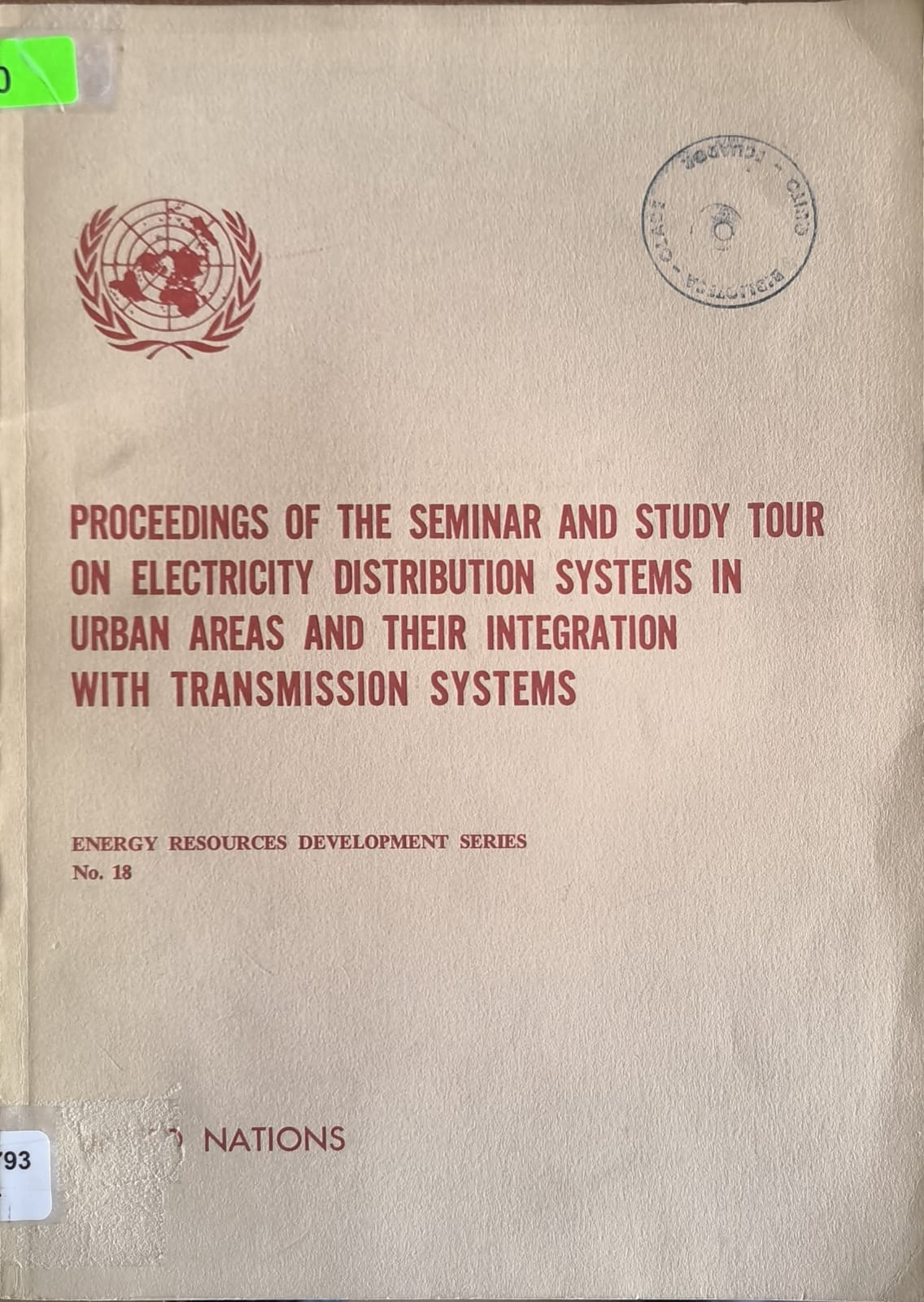 PROCEEDINGS OF THE SEMINAR AND STUDY TOUR ON ELECTRICITY DISTRIBUTION SYSTEMS IN URBAN AREAS AND THEIR INTEGRATION WITH TRANSMISSION SYSTEMS