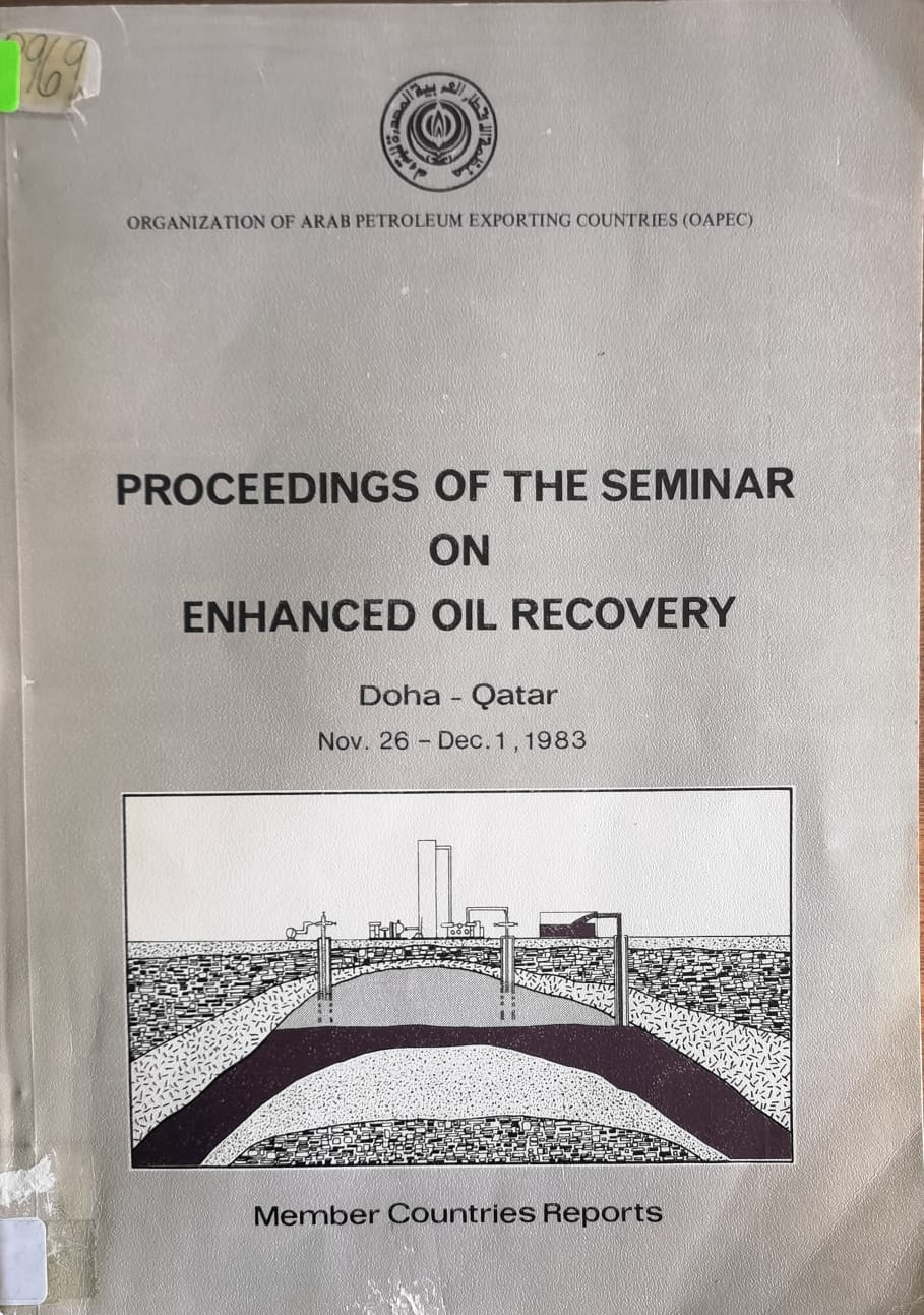 PROCEEDINGS OF THE SEMINAR ON ENHANCED OIL RECOVERY