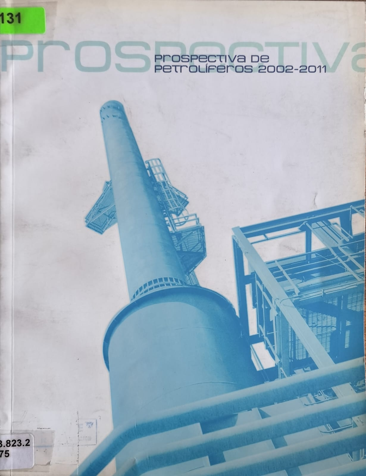 Prospectiva PetroliferoS 2002-2011
