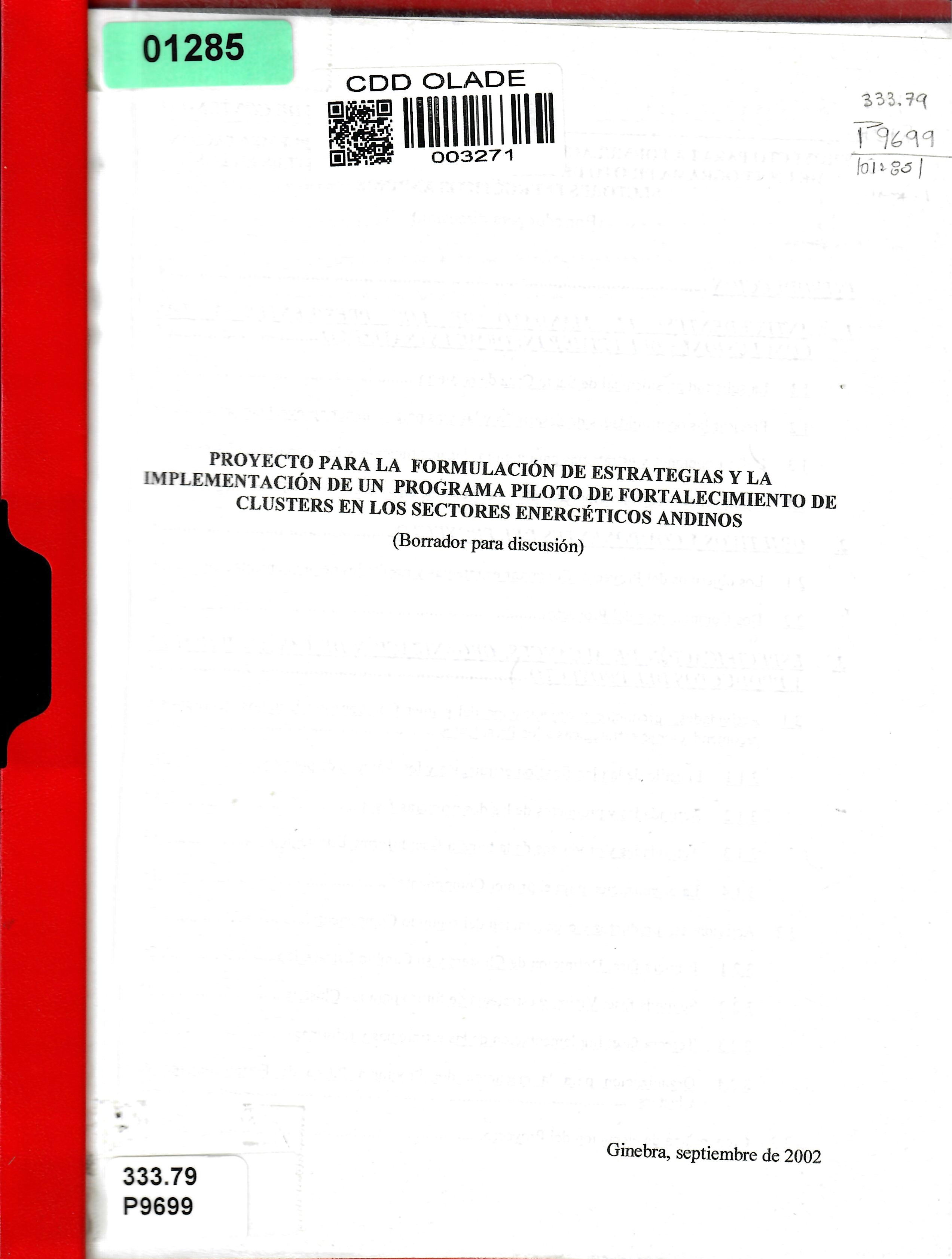 PROYECTO PARA LA FORMULACIÓN DE ESTRATEGIAS Y LA IMPLEMENTACIÓN DE UN PROGRAMA PILOTO DE FORTALECIMIENTO DE CLUSTERS EN LOS SECTORES ENERGÉTICOS ANDINOS
