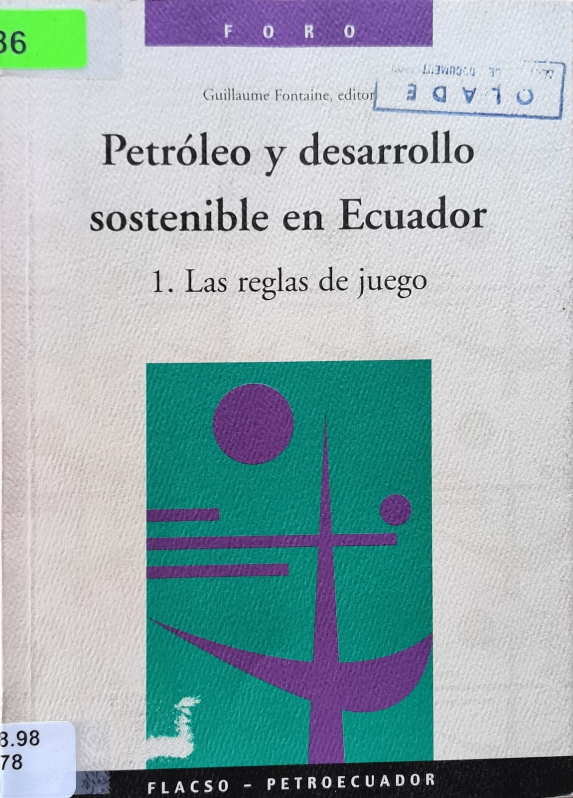 Petróleo y desarrollo sostenible en Ecuador: 1. Las reglas de juego