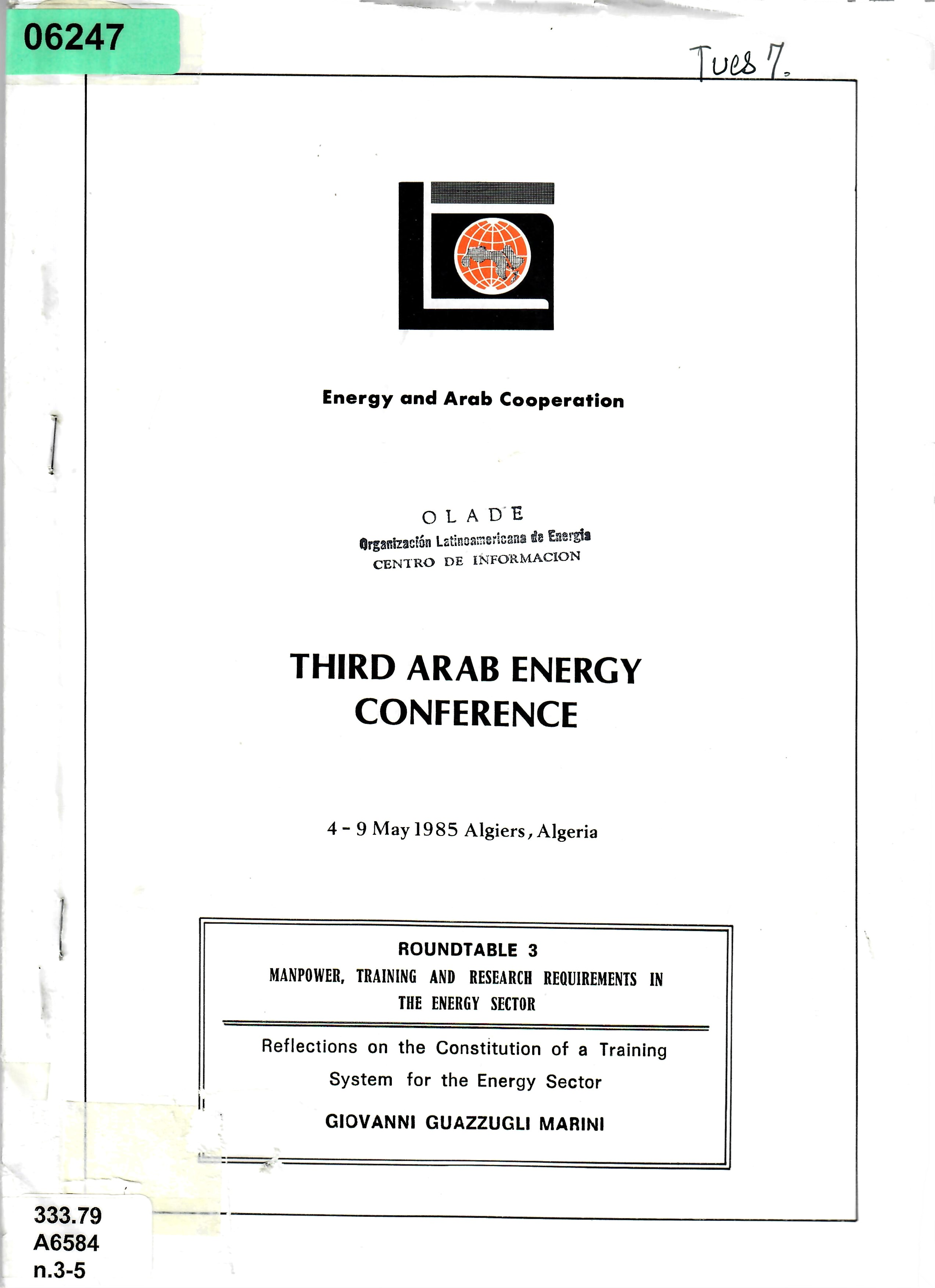 ROUNDTABLE 3 MANPOWER, TRAINING AND RESEARCH REQUIREMENTS IN THE ENERGY SECTOR Reflections on the Constitution of a Training System for the Energy Sector