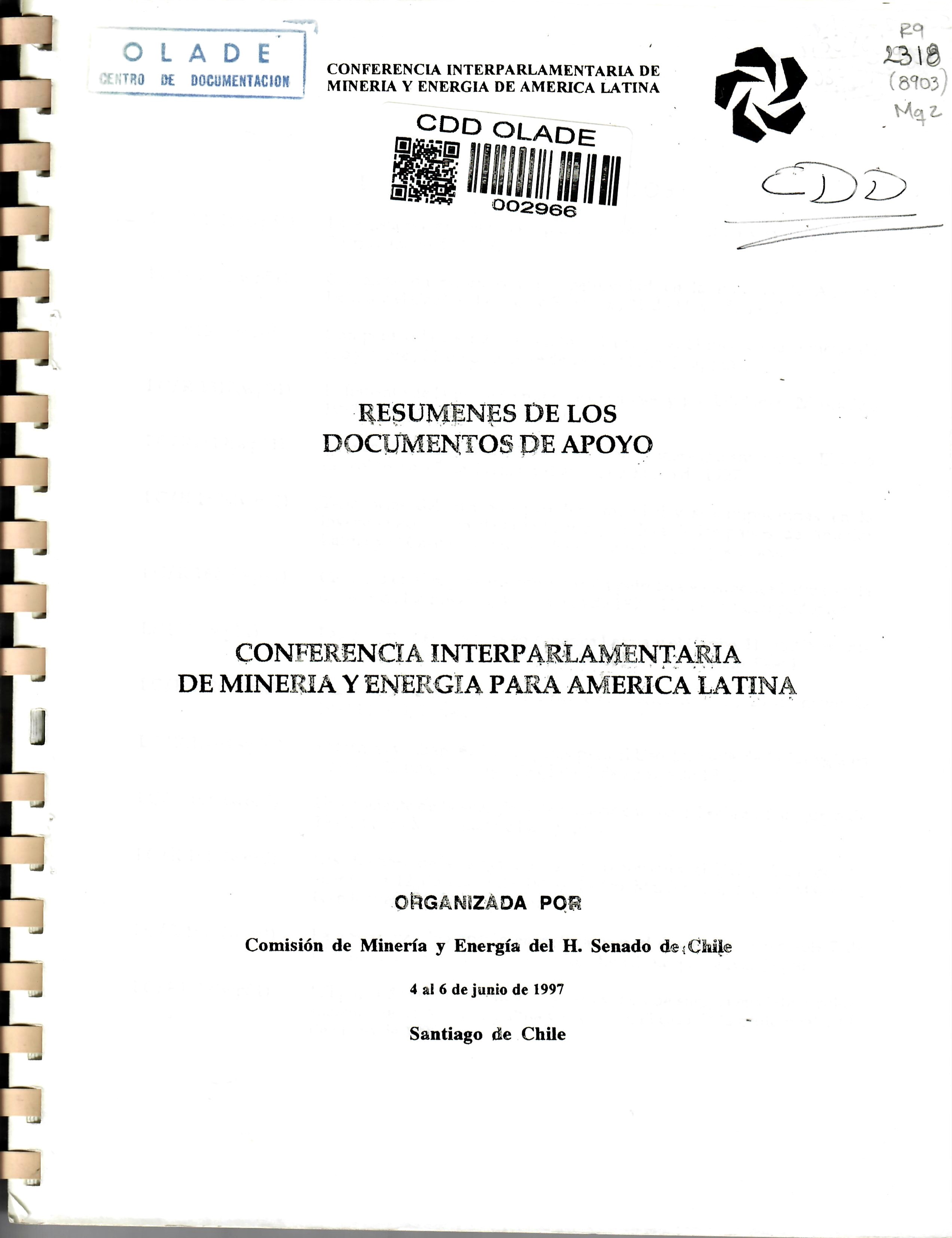 RESUMENES DE LOS DOCUMENTOS DE APOYO CONFERENCIA INTERPARLAMENTARIA DE MINERIA Y ENERGIA PARA AMERICA LATINA