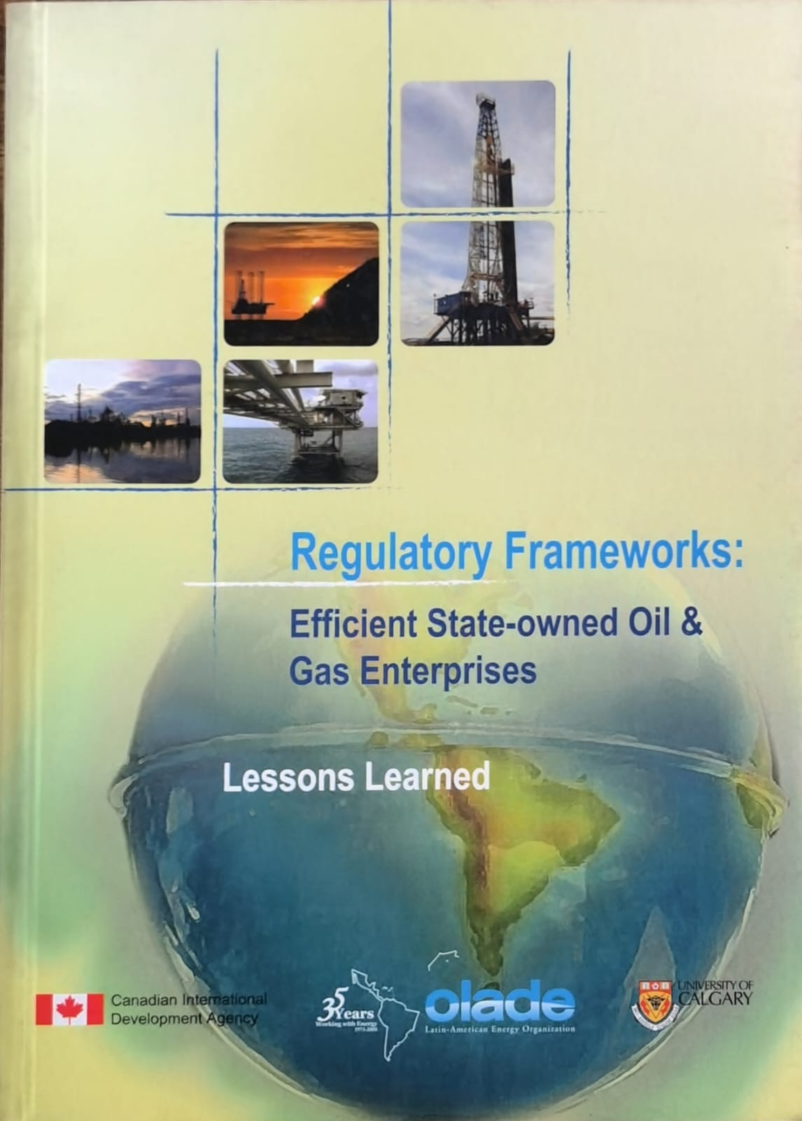 Regulatory Frameworks:  Efficient State-owned Oil & Gas Enterprises - Lessons Learned