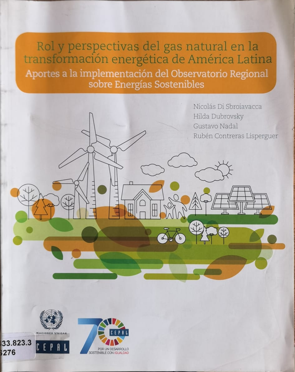 Rol y perspectivas del gas natural en la transformación energética de América Latina: Aportes a la implementación del Observatorio Regional sobre Energías Sostenibles