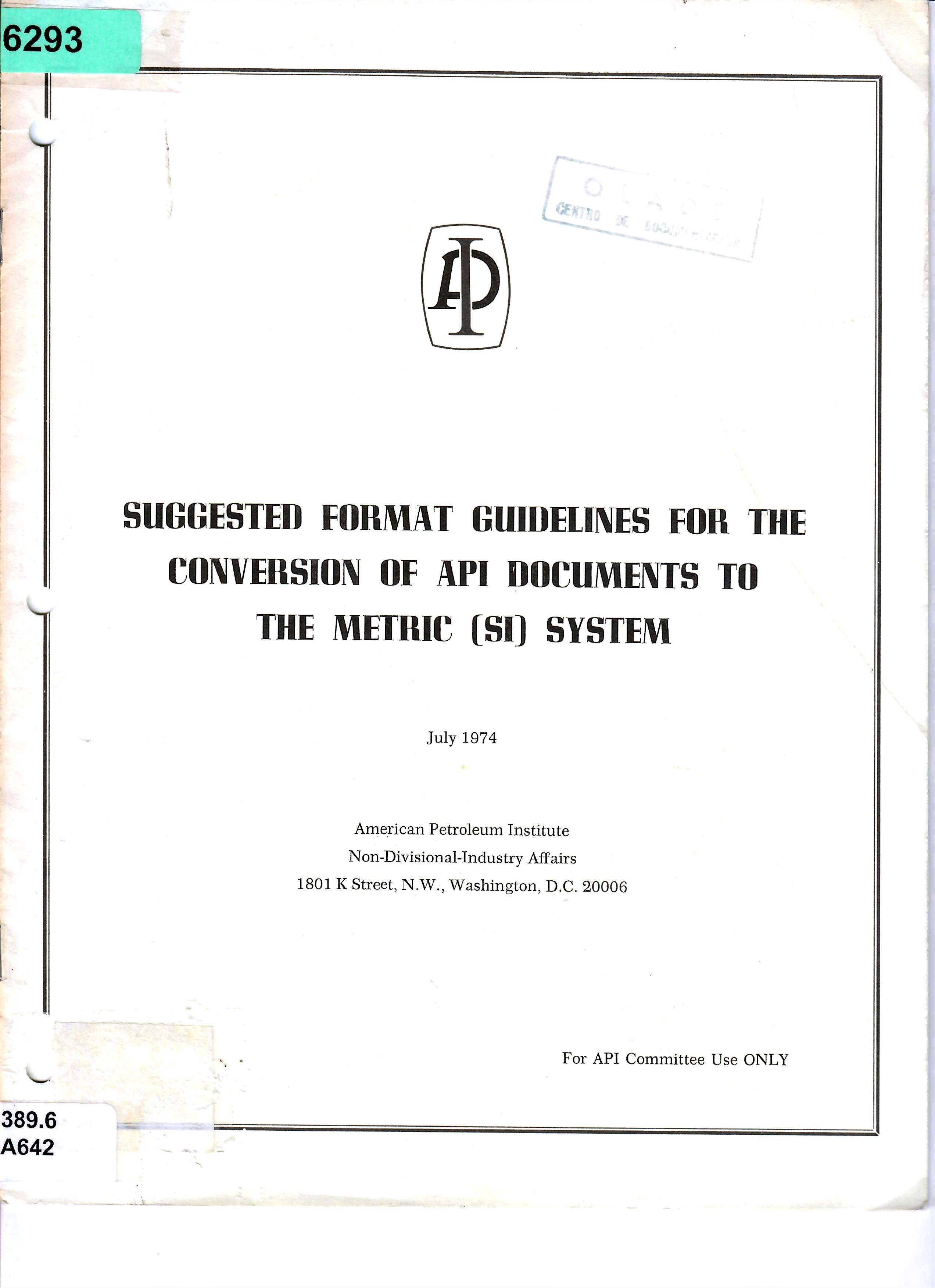 SUGGESTED FORMAT GUIDELINES FOR THE CONVERSION OF API DOCUMENTS TO THE METRIC (SI) SYSTEM