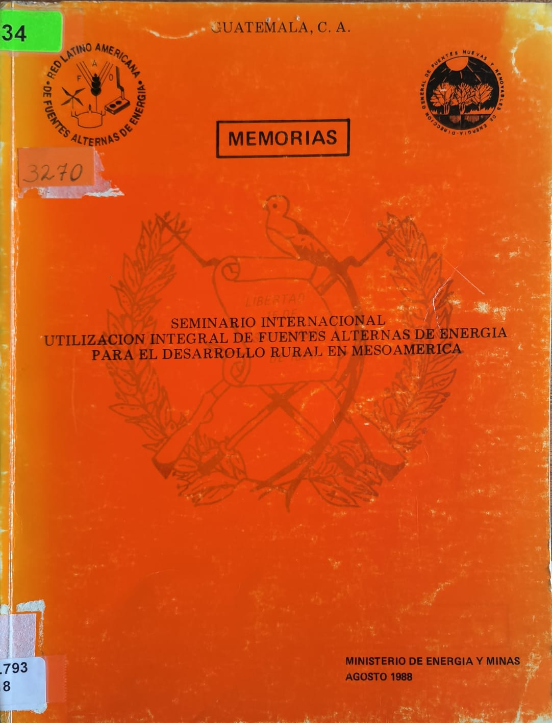 SEMINARIO INTERNACIONAL UTILIZACION INTEGRAL DE FUENTES ALTERNAS DE ENERGIA PARA EL DESARROLLO RURAL EN MESOAMERICA