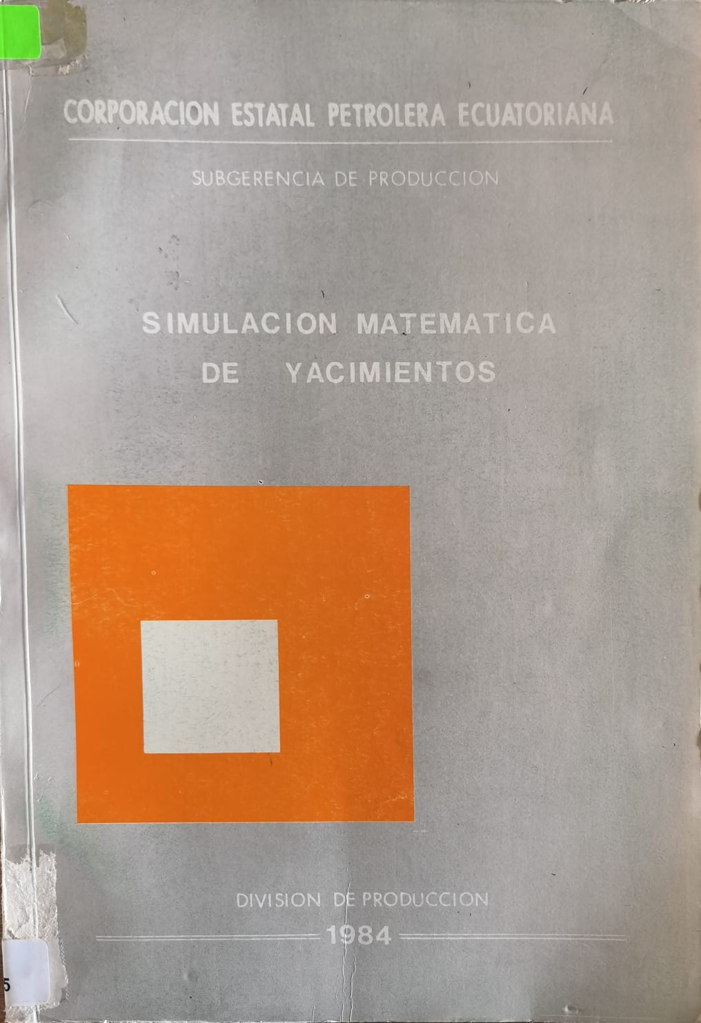 SIMULACION MATEMATICA DE YACIMIENTOS