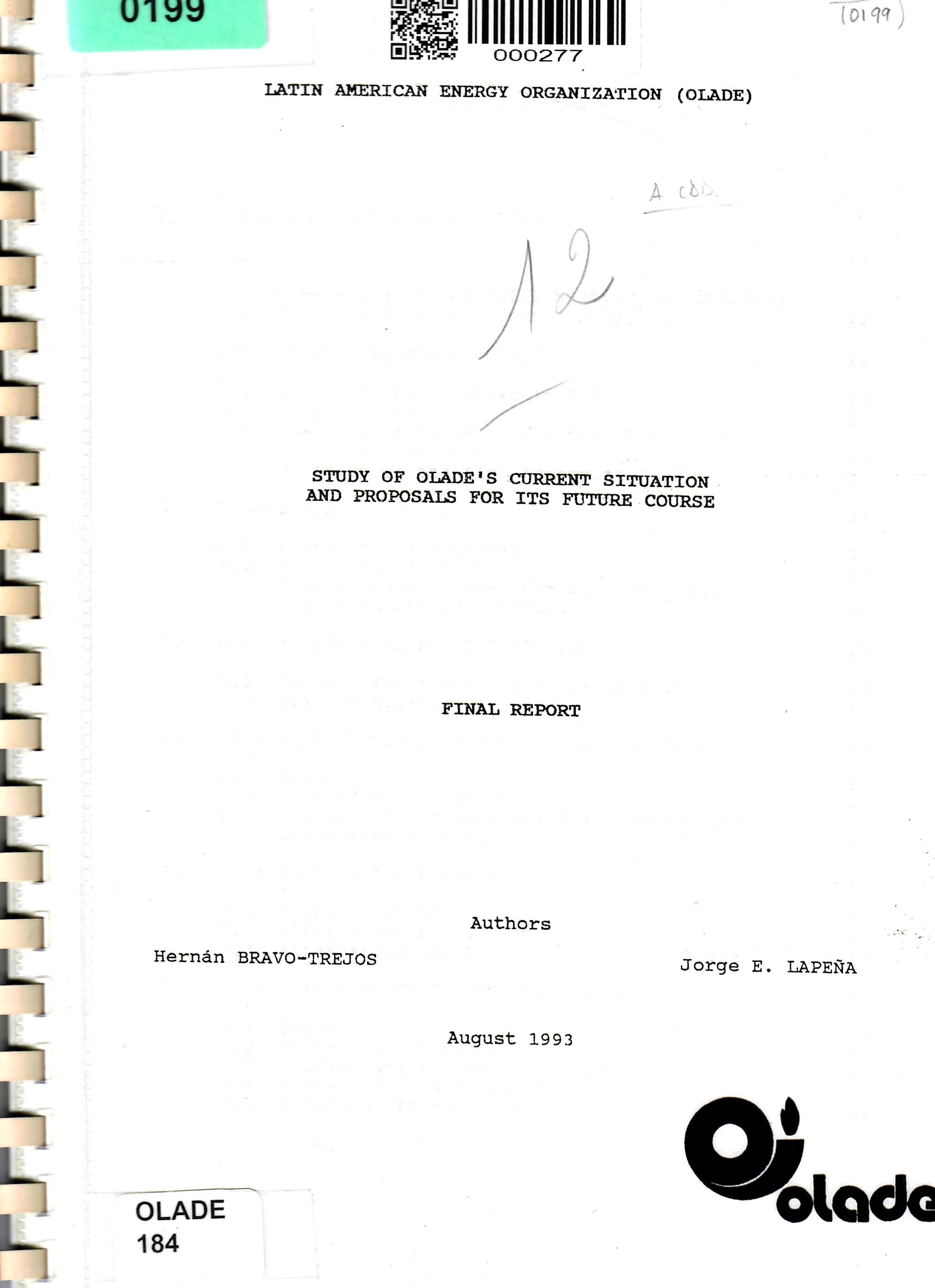 STUDY OF OLADE'S CURRENT SITUATION AND PROPOSALS FOR ITS FUTURE COURSE FINAL REPORT