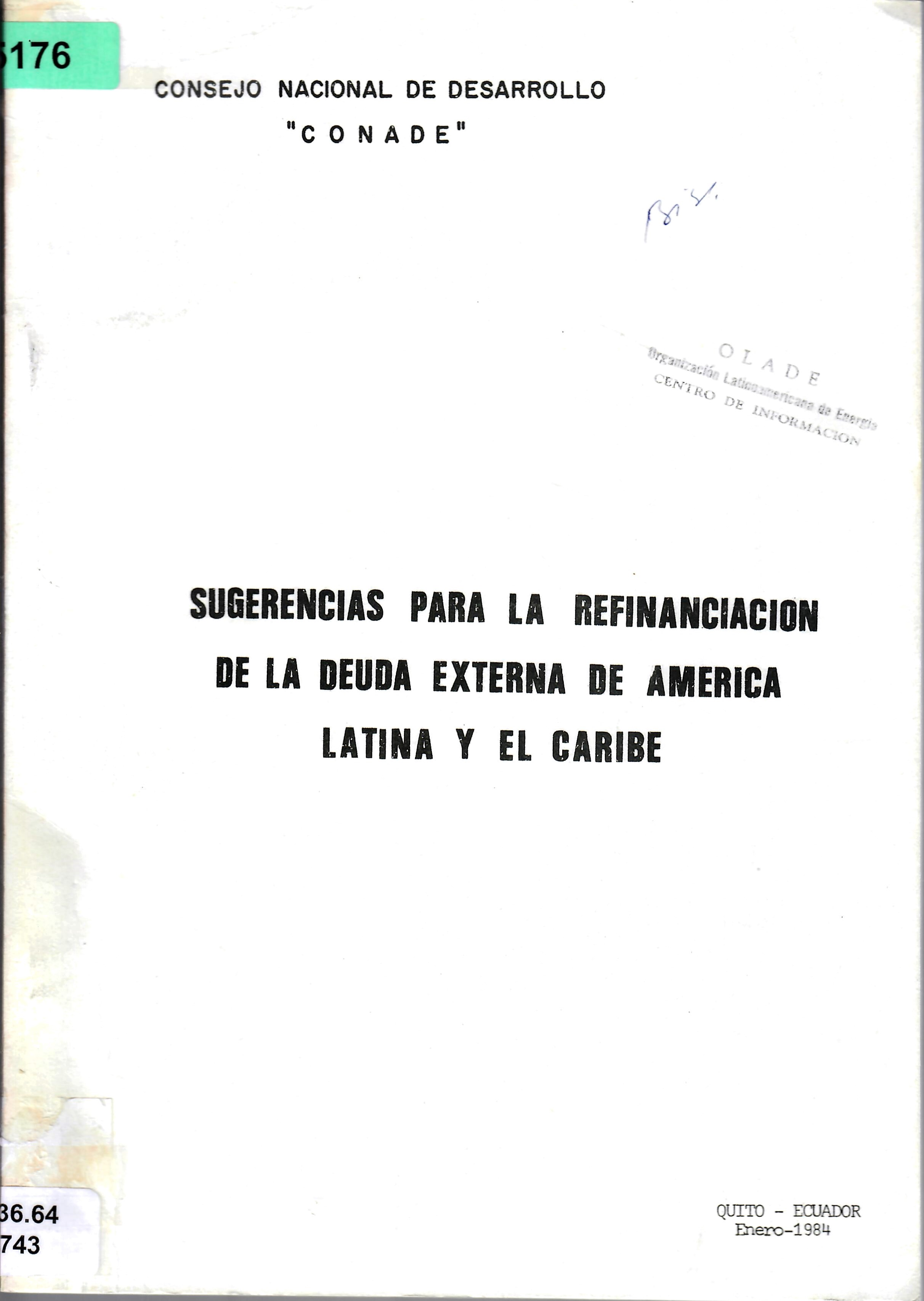 SUGERENCIAS PARA LA REFINANCIACION DE LA DEUDA EXTERNA DE AMERICA LATINA Y EL CARIBE